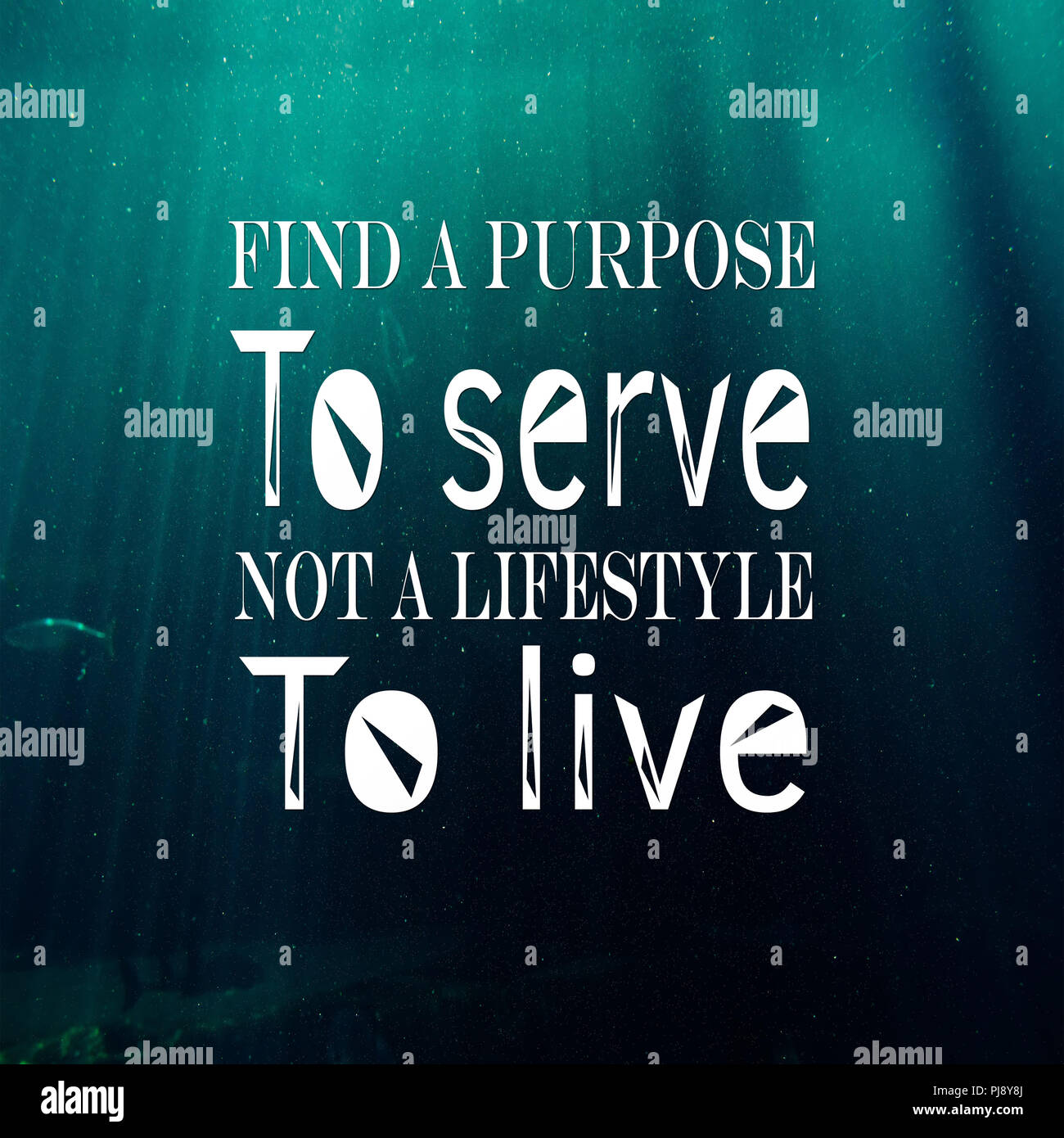 Inspirational Anführungsstriche: einen Sinn finden, nicht einen Lebensstil zu leben zu dienen, positive, motivierende, inspiration Stockfoto