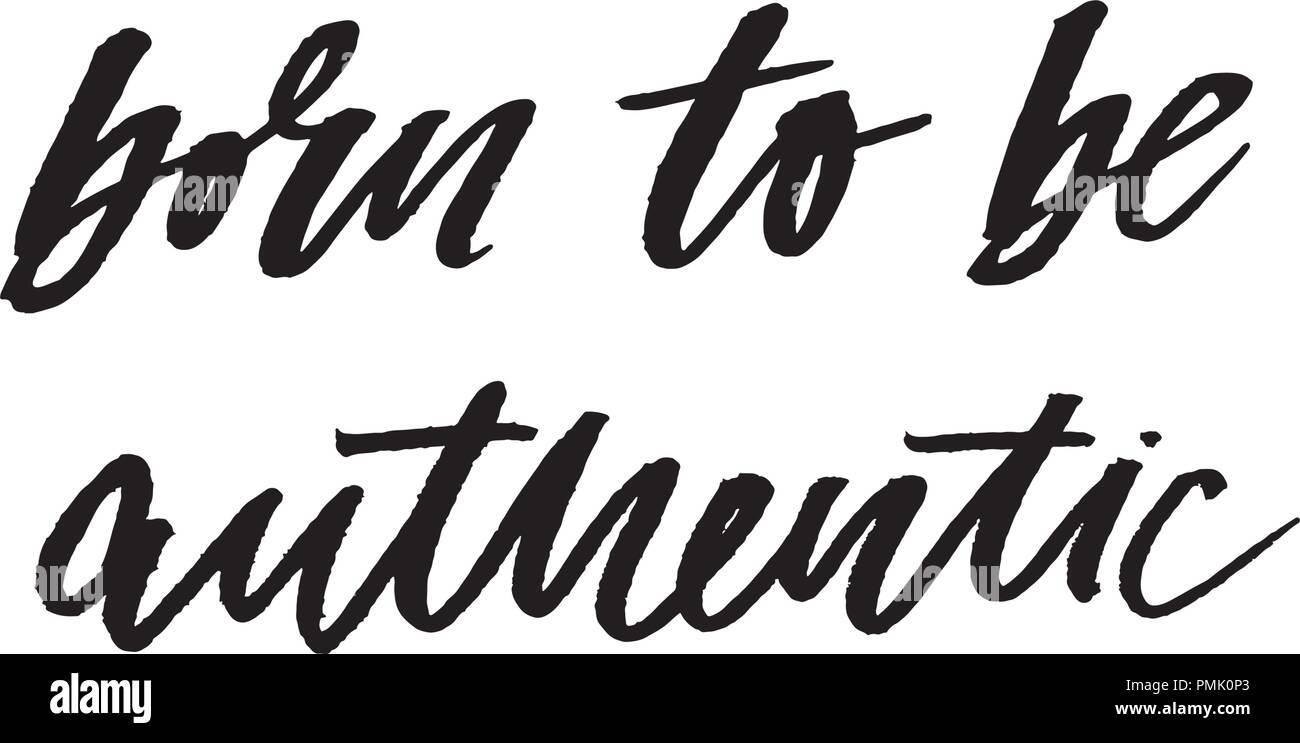 Slogan authentische Satz Grafik vektor Mode Drucken Schrift Kalligraphie Stock Vektor