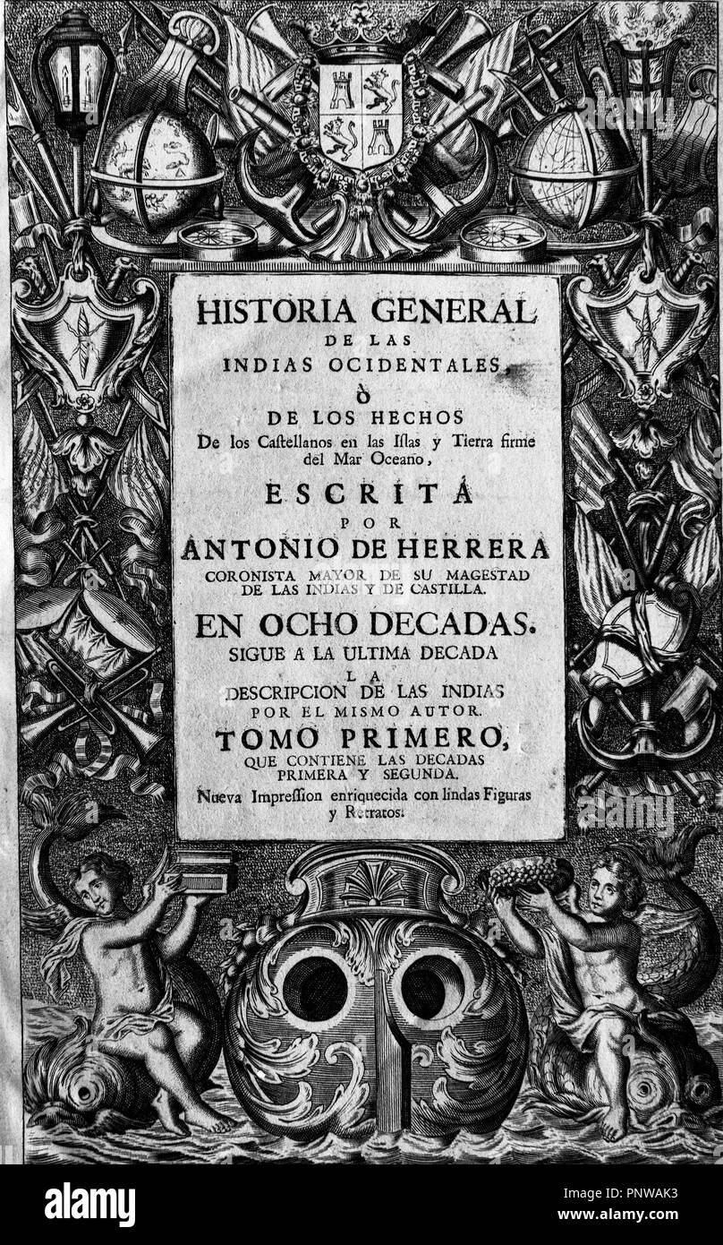HISTORIA GENERAL DE LAS INDIAS OCCIDENTALES - TOMO I-SIGLO XVII. Autor: HERRERA Y CASTILLA ANTONIO. Ort: INSTITUTO DE COOPERACION IBEROAMERICANA. MADRID. Spanien. Stockfoto