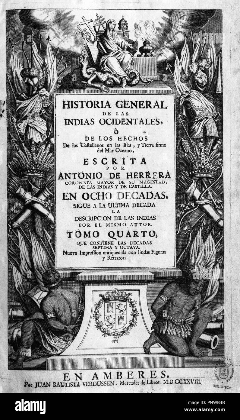 HISTORIA GENERAL DE LAS INDIAS OCCIDENTALES - TOMO IV - SIGLO XVII. Autor: HERRERA Y CASTILLA ANTONIO. Ort: INSTITUTO DE COOPERACION IBEROAMERICANA. MADRID. Spanien. Stockfoto