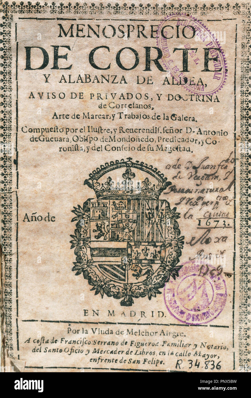 Antonio de Guevara (1481-1545). Spanische Chronist und Moralist. Bin enosprecio de Corte y Alabanza de Aldea", Valladolid, 1539. Abdeckung. Ausgabe 1673, Madrid. Stockfoto