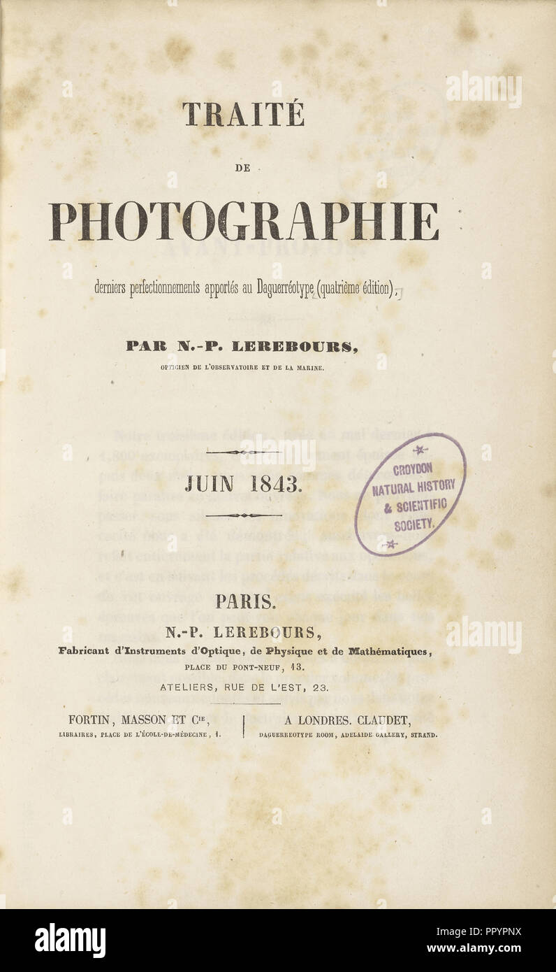 Traite de /. derniers Perfectionnements quatrieme apportes au Daguerreotype, Edition, Nöel-Marie - Paymal Lerebours Stockfoto