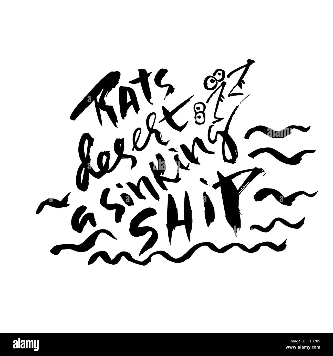 Ratten, die ein sinkendes Schiff verlassen. Hand trockenen Pinsel Schriftzug gezogen. Tinte Abbildung. Moderne Kalligraphie Phrase. Vector Illustration. Stock Vektor