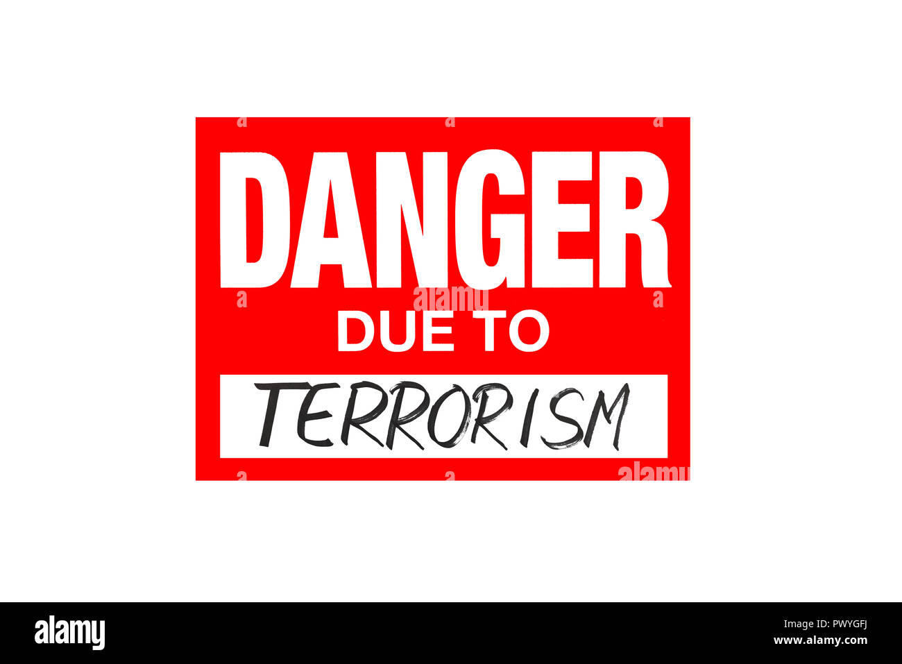 Zeichen Gefahr durch Terrorismus isoliert auf weiss mit schwarzen Buchstaben Stockfoto