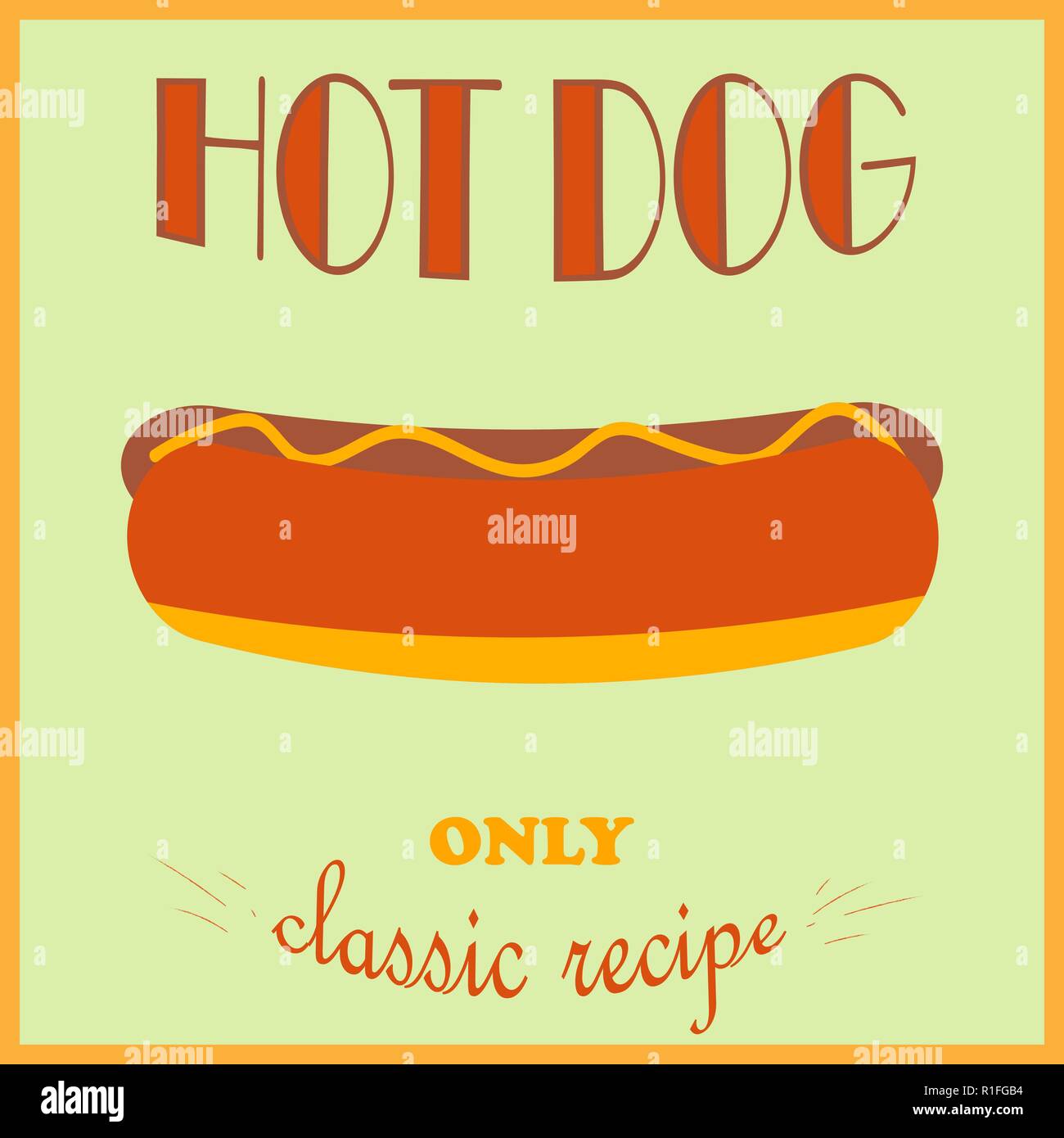 Retro Style Poster. Hot Dog Werbung. Nur ein klassisches Rezept. Vector Illustration. Stock Vektor