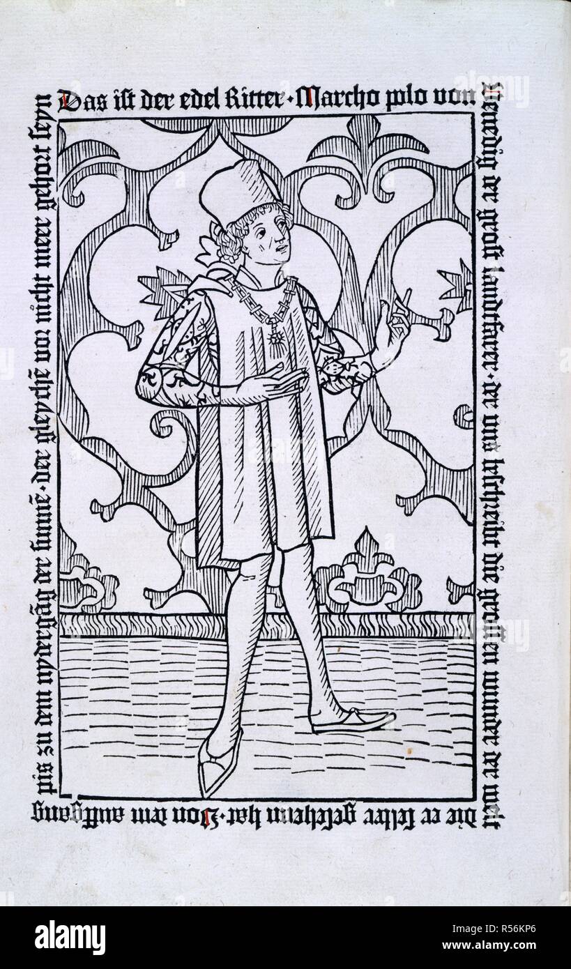 Marco Polo. Beginnen. Hie hebt sich ein das Puch des edeln Ritters.  Nürnberg, 1477. Marco Polo. In voller Länge Porträt des Reisenden und  Händlers, trägt einen hohen Hut, Waffenrock und Schlauch. Er