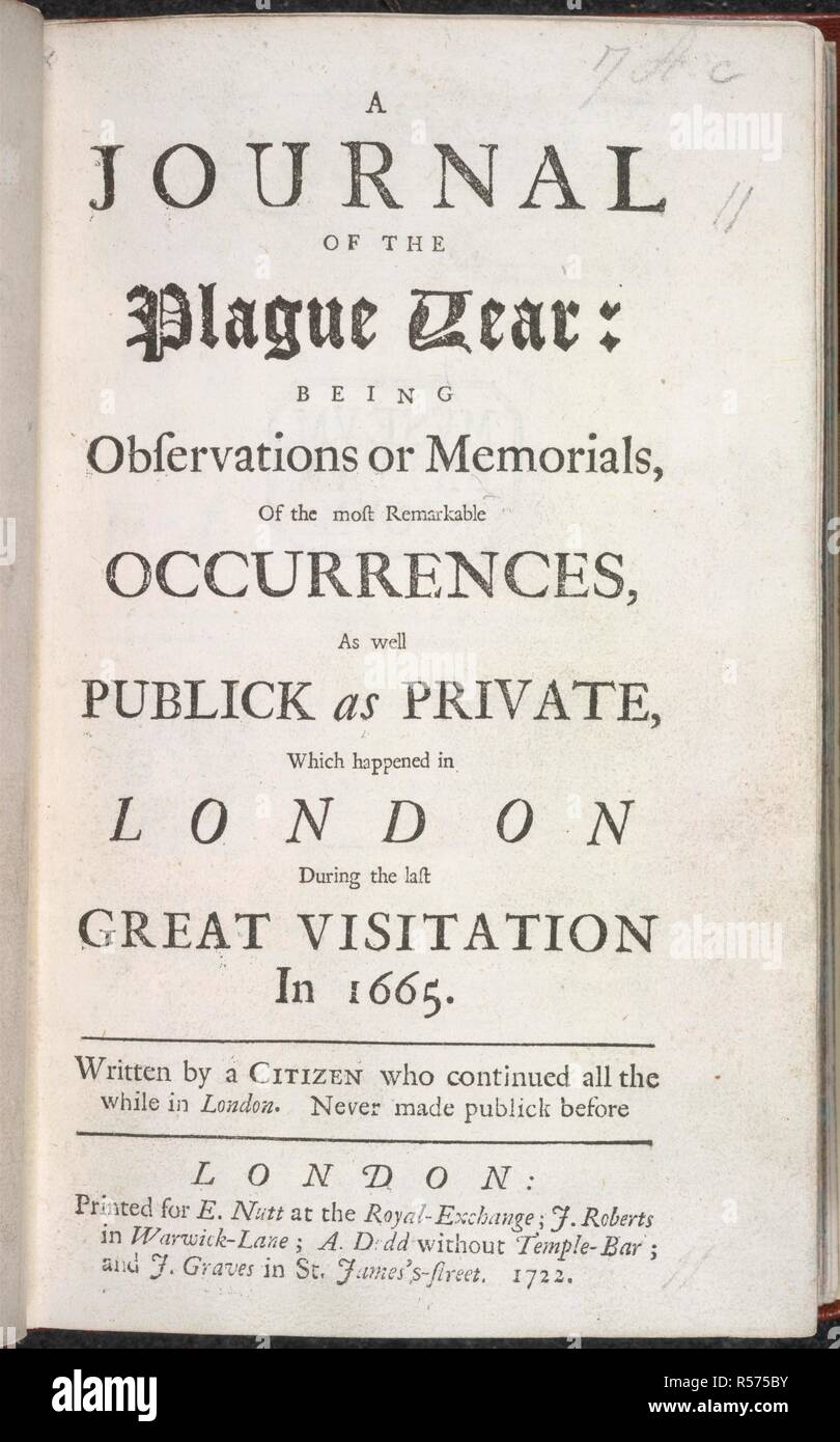 Titel von "ein Journal der Pest Jahr...'. Ein Journal der Pest Jahr: Beobachtungen oder Gedenkstätten, der bemerkenswertesten vorkommen. Bild aus einer Zeitschrift der Pest Jahr genommen: Beobachtungen oder Gedenkstätten, der bemerkenswertesten vorkommen, sowie PUBLICK als private, die in London während der letzten großen Visitation im Jahre 1665 geschah. Von einem Bürger, der die ganze Zeit in London weiter geschrieben. Nie publick gemacht. [Unterzeichnet: H.F., d. h. D. Defoe.].. E. Nutt, etc.: London, 1722. Quelle: 1167. e.3, Titelseite. Sprache: Englisch. Autor: Defoe, Daniel. Stockfoto