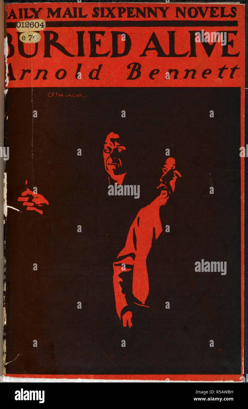 Vordere Abdeckung des Sixpenny Roman Ausgabe von "Lebendig begraben". Lebendig begraben. London: Amalgamated Press, 1910. Quelle: 012604.e. 1/78, vordere Abdeckung. Sprache: Englisch. Autor: Bennett, Arnold. Stockfoto