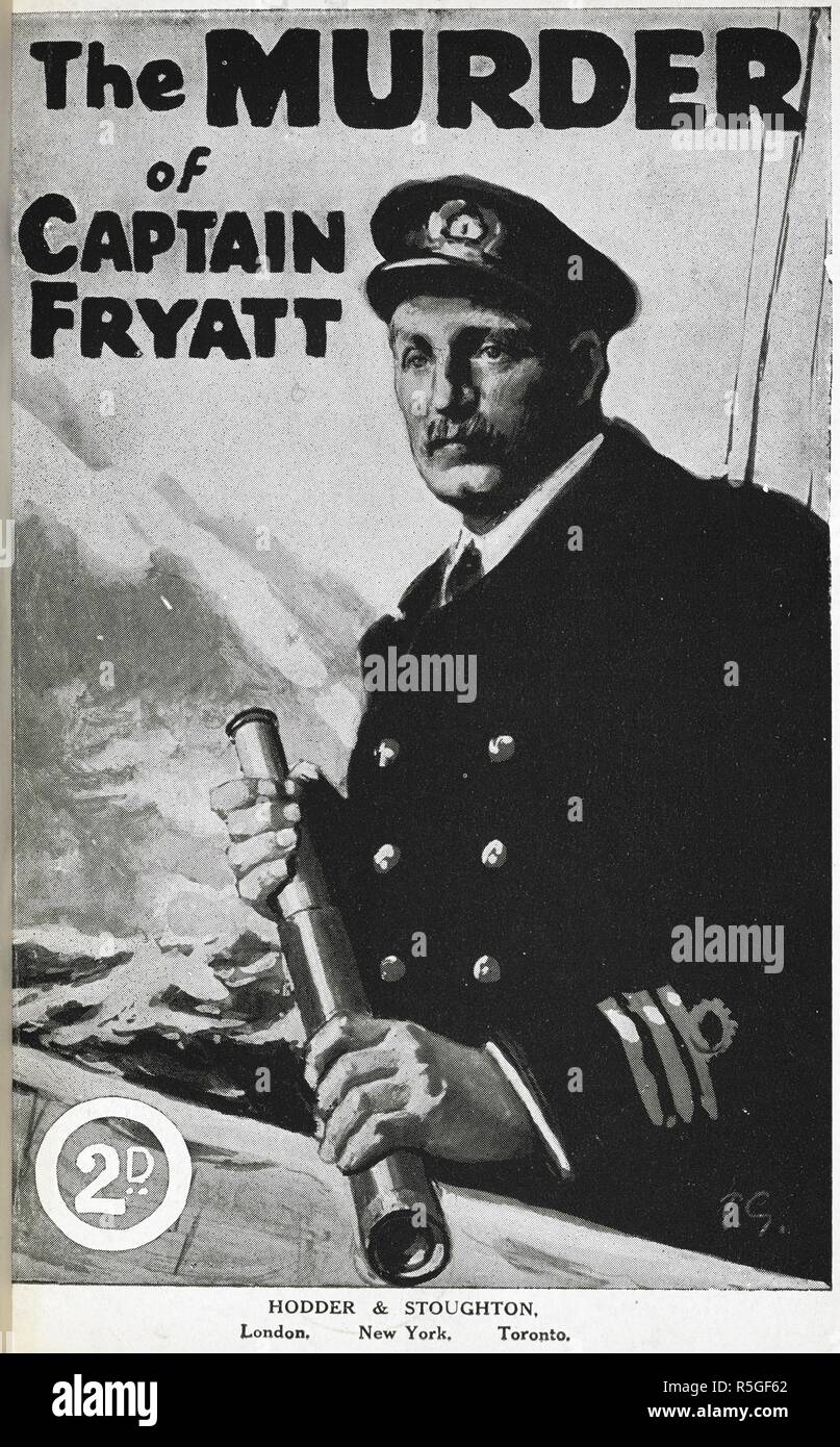 Charles Algernon Fryatt (2. Dezember 1872 â € "27. Juli 1916) war ein britischer Mariner, die von den Deutschen für den Versuch zu Ram ein U-Boot 1915 ausgeführt wurde. Wenn sein Schiff, die SS Brüssel, war aus den Niederlanden in 1916 erfasste, war er Gericht Kriegsgericht und zum Tode verurteilt wurde, obwohl er ein Zivilist nicht war - Kämpfer. Internationale Empörung folgte seiner Ausführung. Die Ermordung von Kapitän Fryatt. London: Hodder & Stoughton, 1916. Quelle: 09083. a. 60 vordere Abdeckung. Stockfoto