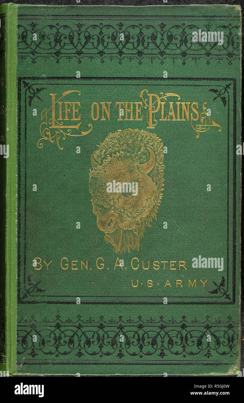 Mein Leben auf den Ebenen. Mein Leben auf den Ebenen. Oder, persönliche Erfahrungen wi. Sheldon & Co.: New York, [1895]. Abdeckung an der Vorderseite von "mein Leben auf den Ebenen". Ein Bild von einem Büffel ist auf der Abdeckung. Bild aus meinem Leben auf den Ebenen. Oder, persönliche Erfahrungen mit Indern. [Mit Platten, einschließlich ein Portrait.]. Ursprünglich veröffentlicht in Sheldon & Co.: New York, [1895.] produziert. . Quelle: 10411.ee.5, vordere Abdeckung. Sprache: Englisch. Stockfoto