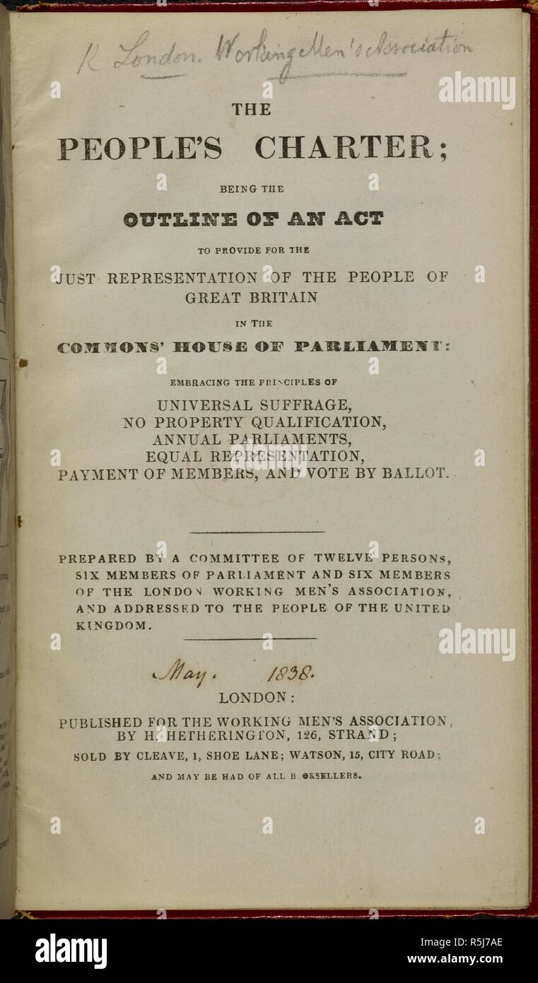 Titel der Seite. Der People's Charter; den Entwurf eines Gesetzes für die gerechte Vertretung der Bevölkerung von Großbritannien in der Commons' Haus des Parlaments zur Verfügung zu stellen... Von einem Ausschuss von 12 Personen, sechs Mitglieder des Parlaments und die sechs Mitglieder der London Working Men's Association, etc. London: für die arbeitenden Männer Verband von H. Hetherington, [1838] veröffentlicht. Quelle: C 194. a. 938 (ehemals 8138. bb. 87) Titel Seite. Stockfoto