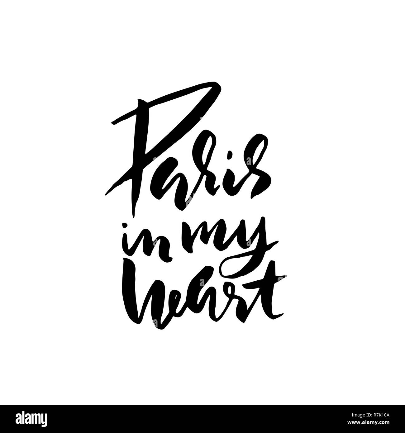 Handschriftliche moderne Bürste Schriftzug Poster. Typografie Banner. Hand gezeichnet Inschrift. Paris in meinem Herzen. Vector Illustration. Stock Vektor