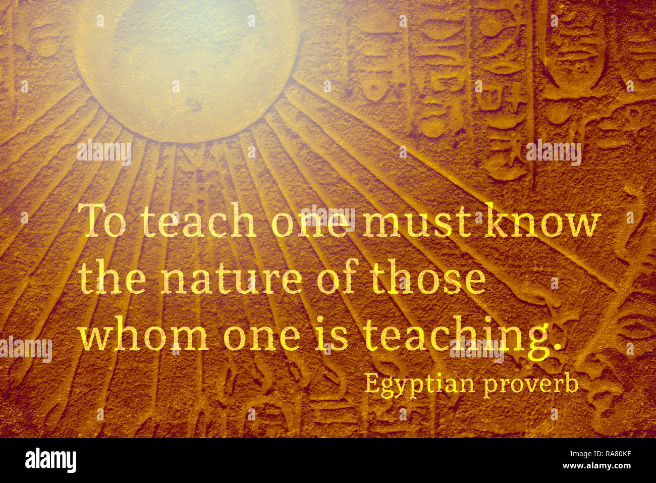 Man beibringen muss wissen die Natur derer, die eine Lehre ist - alten ägyptischen Sprichwort Zitat Stockfoto