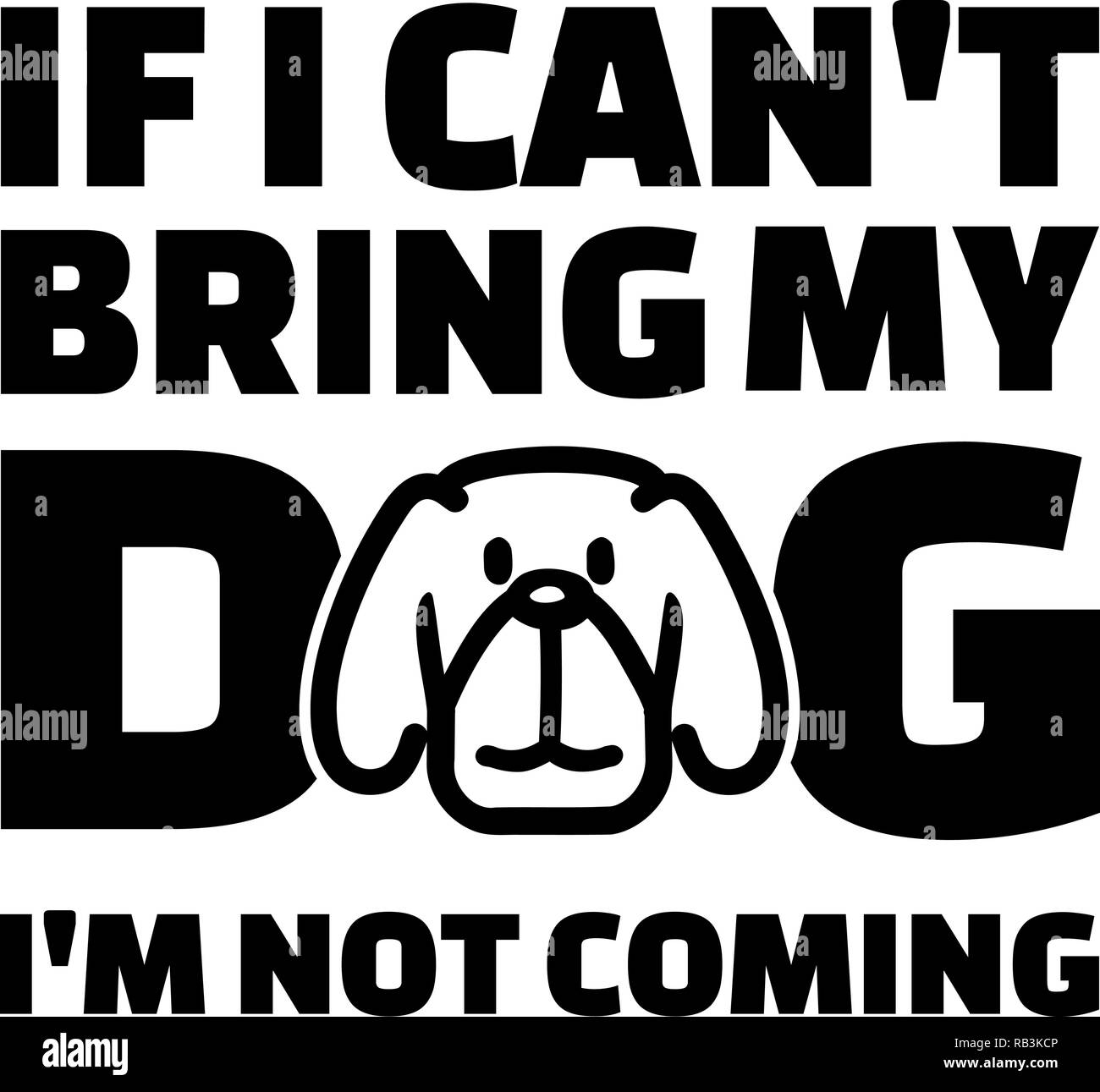 Wenn ich nicht meinen Hund mitbringen kann ich komme nicht Stock Vektor