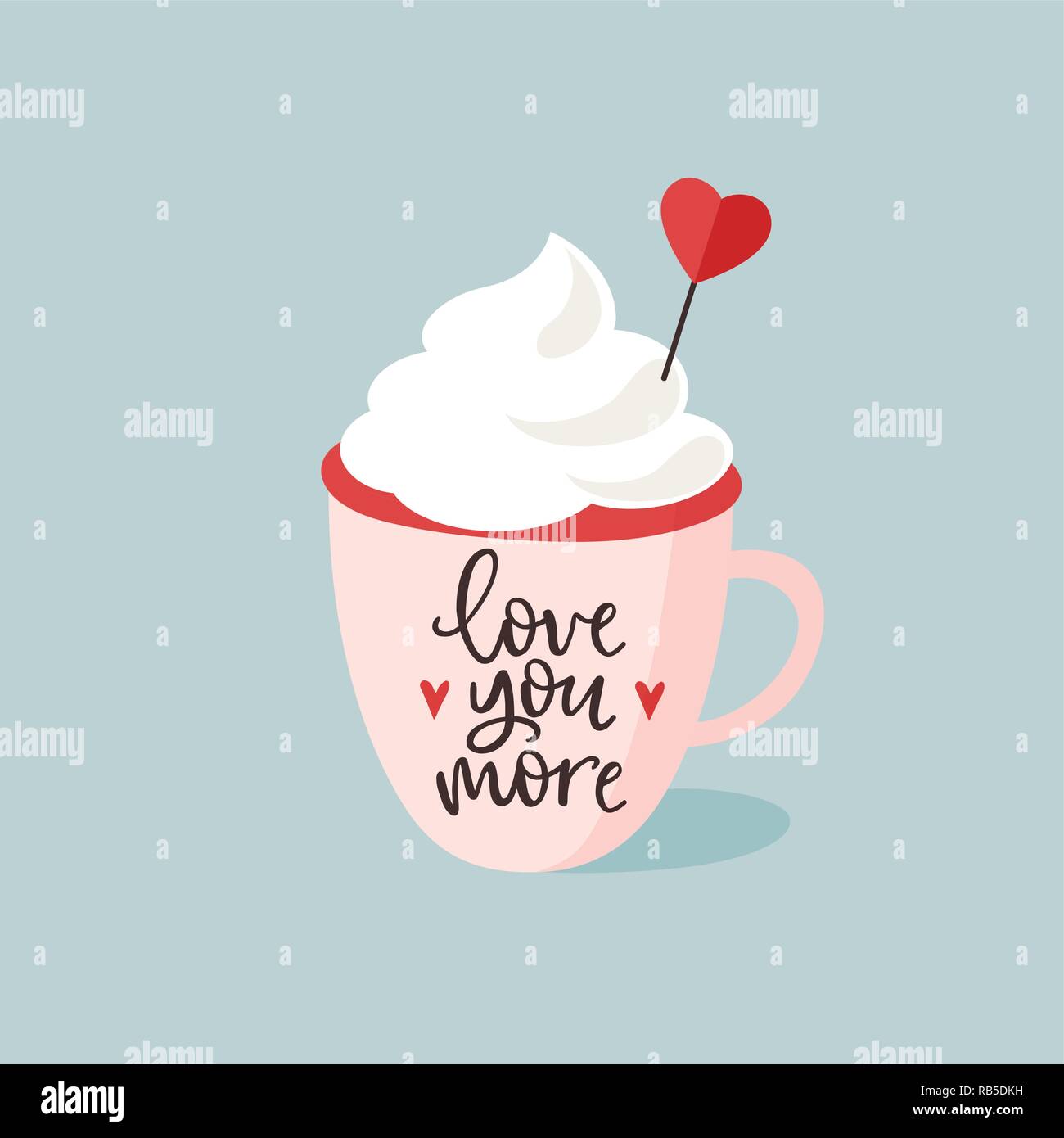Geburtstag oder Valentinstag Grußkarte, Einladung. Tasse heiße Schokolade oder Kaffee mit Sahne und Herz aus Papier Dekoration. Vector Illustration. Liebe dich mehr Hand beschriftete Text. Stock Vektor