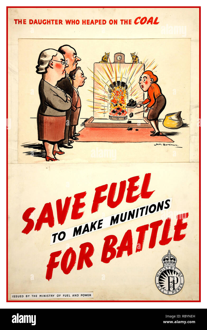 Archiv WW2 Propaganda das Plakat 1940 DIE BRITISCHE REGIERUNG AVE KRAFTSTOFF, um Munition für den Kampf durch das britische Ministerium für Treibstoff und Energie ausgestellt Stockfoto