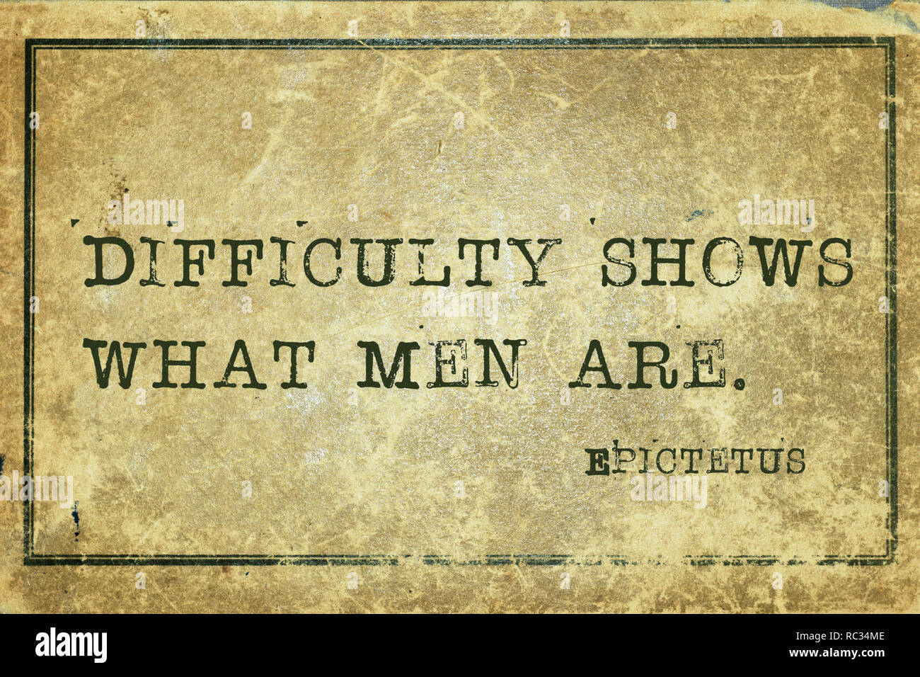 Schwierigkeit zeigt, was Männer sind - antiken griechischen Philosophen Epiktet Zitat gedruckt auf grunge vintage Karton Stockfoto