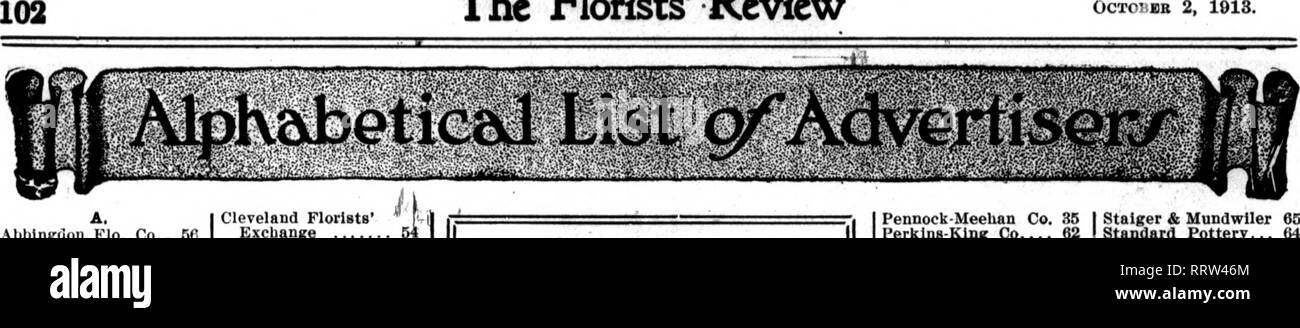 . Floristen Review [microform]. Blumenzucht. Die Floristen^ Review OCTOBBB 2, 1918. Abblngdou Flo. Co.56 voraus Co 96 Albert & Amp; Davidson.. 93 Allen, J. K67 Alpha Floral Co 46 amerikanische Gebläse... 94 Amerikanische Import 30-3.3 amerikanischen Spawn Co 60 amerikanischen Holz--ware Mfg. Co 103 amerikanischen Fenster Glas Co 98 Amllng Co 25 Andersen Spec. Co. 98 Anderson, S. HI Angermueller, G. H. 39 Aphlne Mfg Co 97 Api) el, Conrad 59 Archlas Floral Co.. 48 Armacost & Amp; Co 65 Arnold, A. EIN 39 Ascbmann, G77 Ascbmann Bros... 75 Auburndale Goldflsb Co20 Augspurger &Amp; Söhne. 71 Austin Co., A. H... 62 Stockfoto