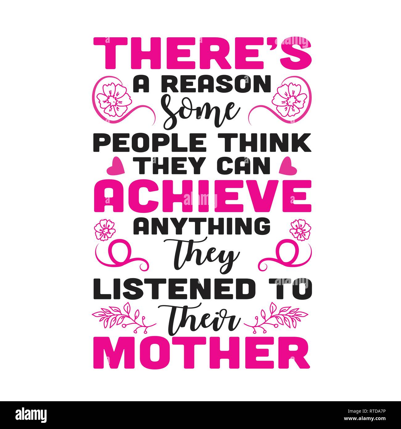 Mutter Zitat. Es gibt einen Grund, warum manche Leute denken. Stock Vektor