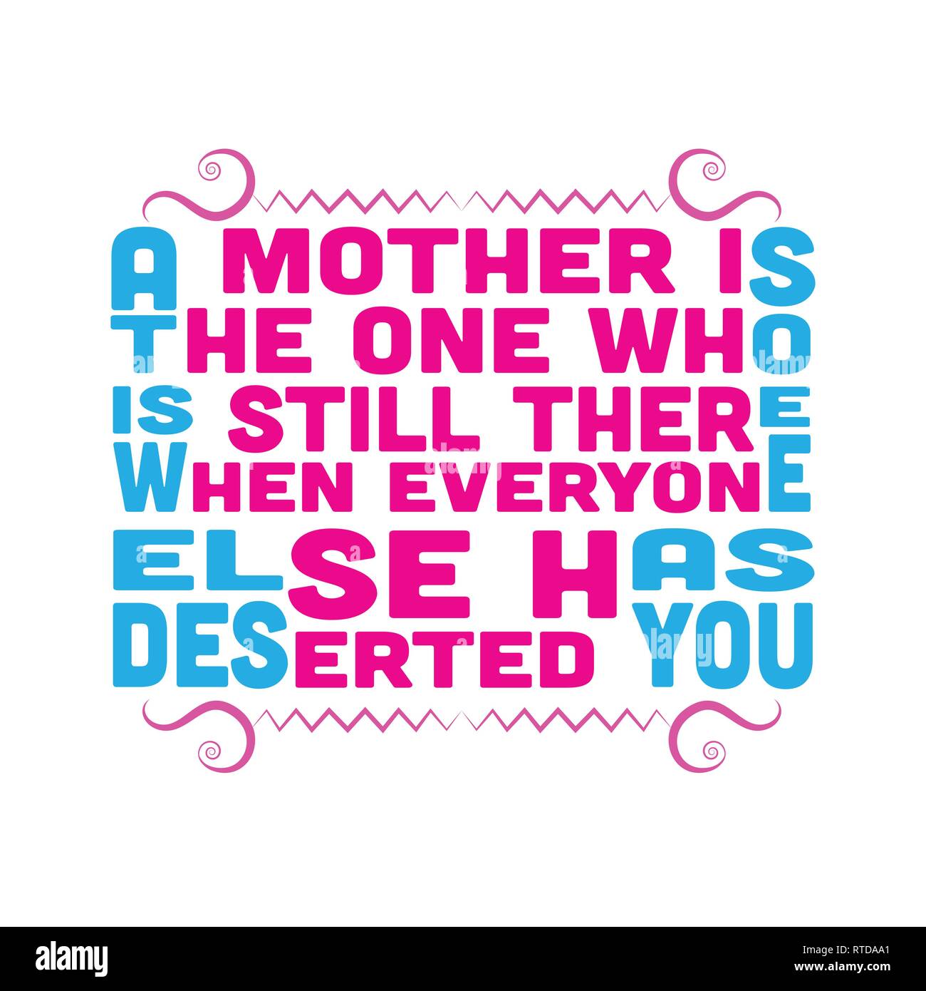 Mutter Zitat. Eine Mutter ist, wer noch da ist. Stock Vektor