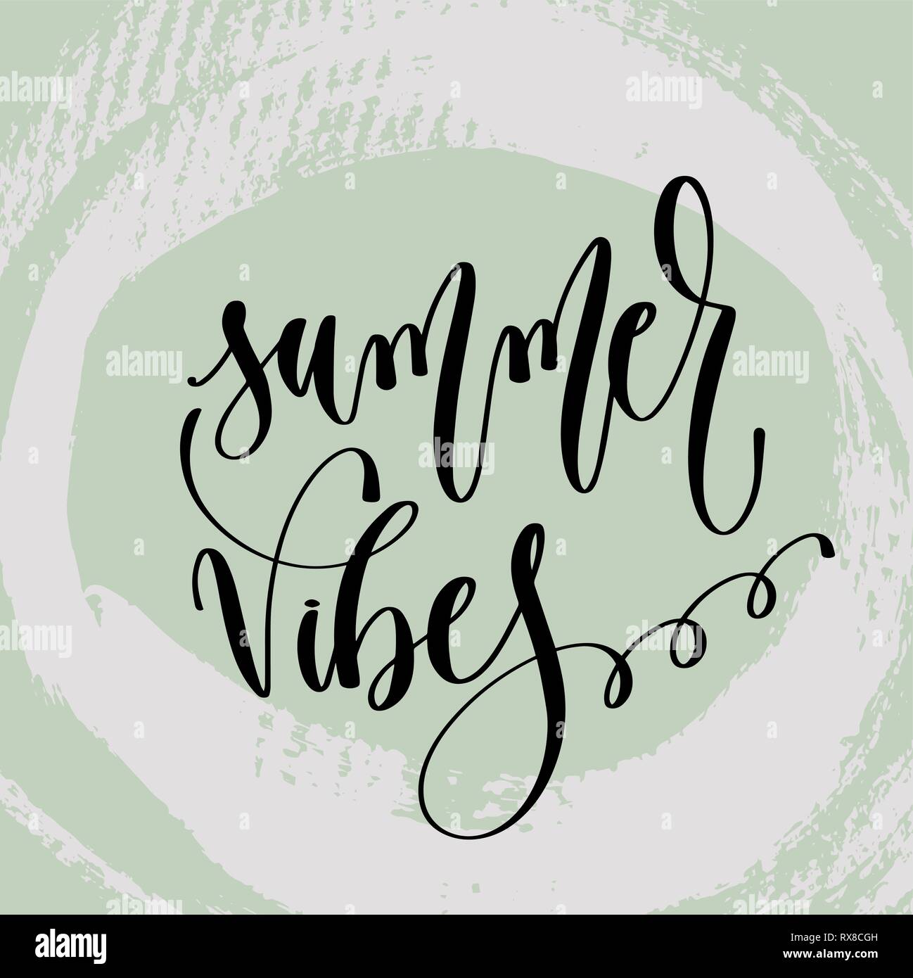 Sommer Vibes - hand Schrift Poster zu Sommerurlaub Design auf grüne Pinselstrich Hintergrund, positive Zitat Vector Illustration Stock Vektor