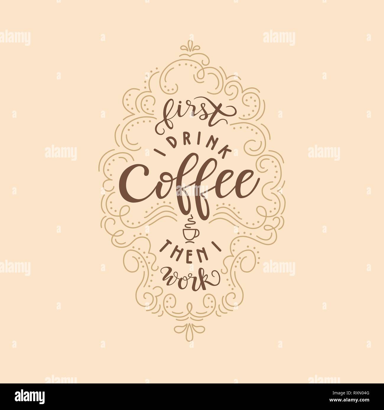 Schriftzug Zitat "Ich trinke Kaffee als Ich arbeite'. Plakat für Coffee Shop. Motivierende Typografie in Vektor auf beigem Hintergrund Stock Vektor