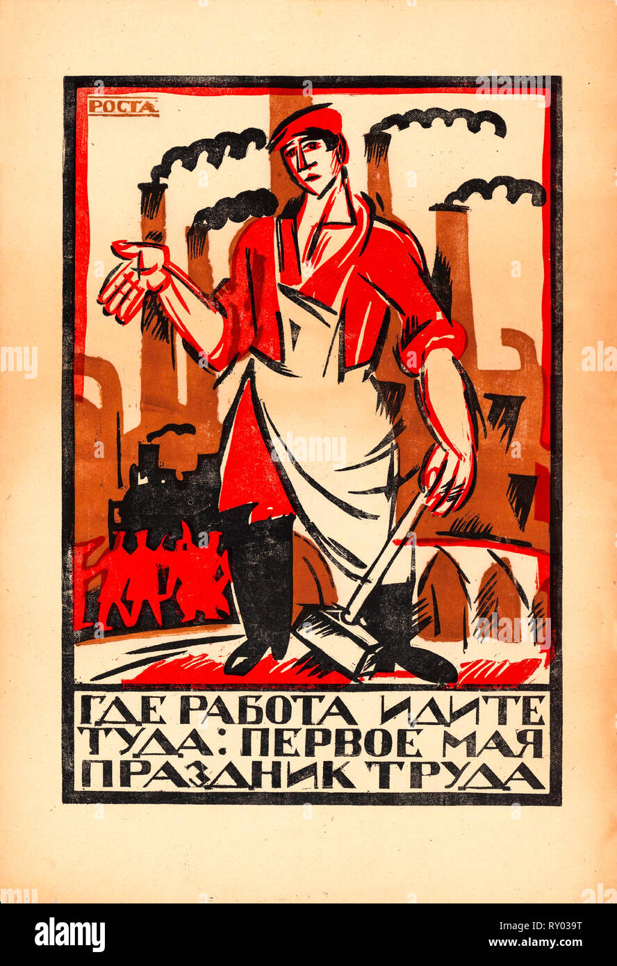 Die sowjetische Propaganda Poster, Wo ist Arbeit, ich gehe dort: Mai - Tag der Arbeit, ROSTA, 1920 Stockfoto