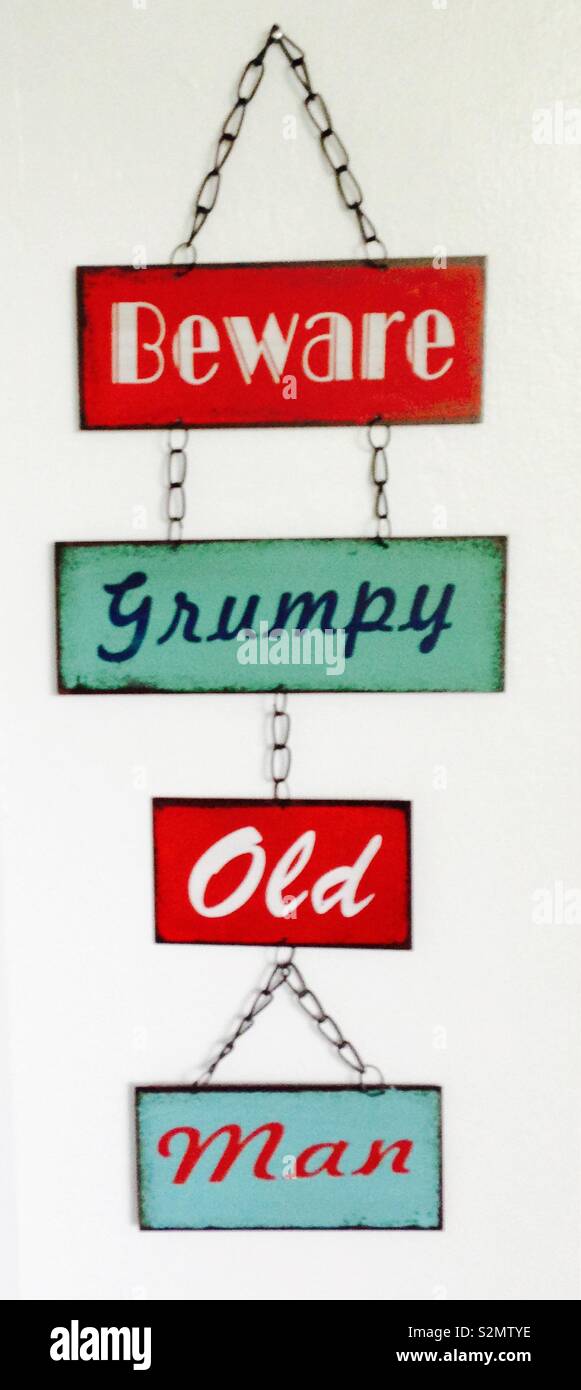 Grumpy Old man Zeichen - Smartphone-aufgenommenes Stockfoto