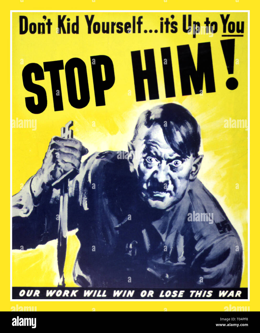 WW 2 ADOLF HITLER in Dämonische Raserei mit Blutverschmierten Dolch WWII Propaganda Poster Anti-Nazi Deutschland "Nicht Zicklein sich ... es ist bis zu Ihnen... ihn stoppen!" "Unsere Arbeit wird diesen Krieg gewinnen oder verlieren" 1943 Weltkrieg 2 Stockfoto