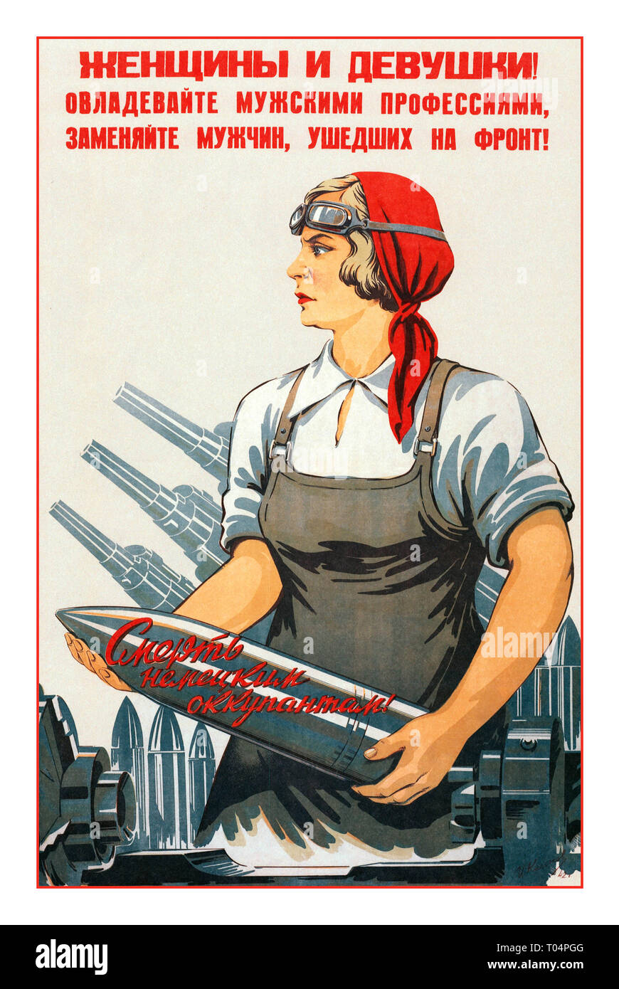 Frauen und Mädchen sowjetischen WW2 Propagandaplakat Recruiting Frauen '!' 'Master die männliche Berufe, ersetzen Sie die Männer, die an die Front ging!" Es mit einem russisch-sowjetischen Frau mit Ärmeln in einer selbstbewussten Pose arbeiten in einer Rüstung Werk gerollt Stockfoto