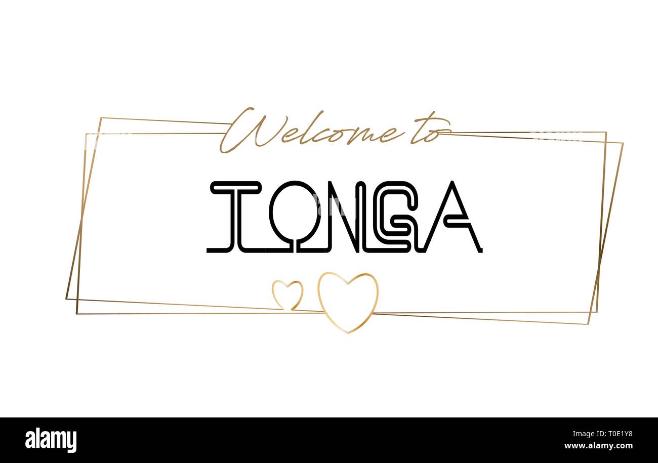 Tonga Willkommen bei Text Neon Schrift und Typografie. Wort für Logo, Emblem, Symbol, Karte, Postkarte, Logo, Banner mit drahtgebundenen Golden Frames und Herzen Desi Stock Vektor