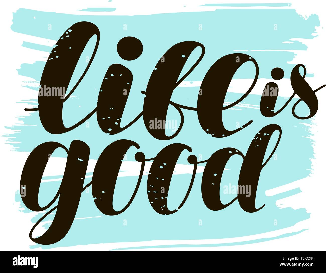 Das Leben ist gut, Schriftzug. Hand gezeichnet positive Zitat, Kalligraphie Vector Illustration Stock Vektor