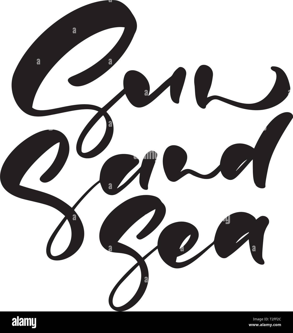 Cute Sonne Sand Sea hand gezeichnete Schrift Kalligraphie vektor Text. Spaß zitat Illustration design Logo oder Label. Inspirational Typografie Poster, Banner. Stock Vektor