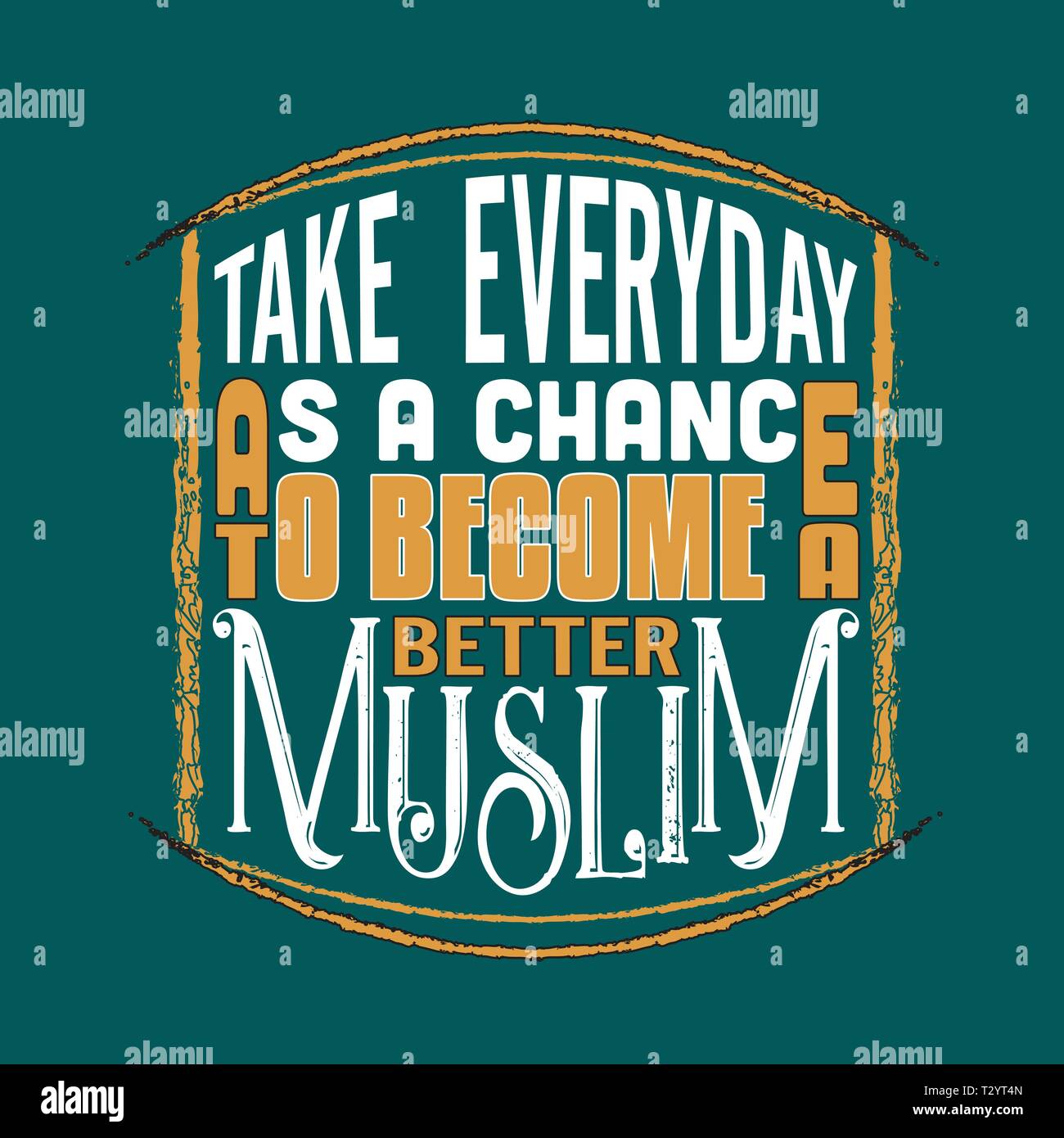 Muslimische Zitat. Jeden Tag nehmen Sie als Chance, ein besserer Muslim geworden. Stock Vektor