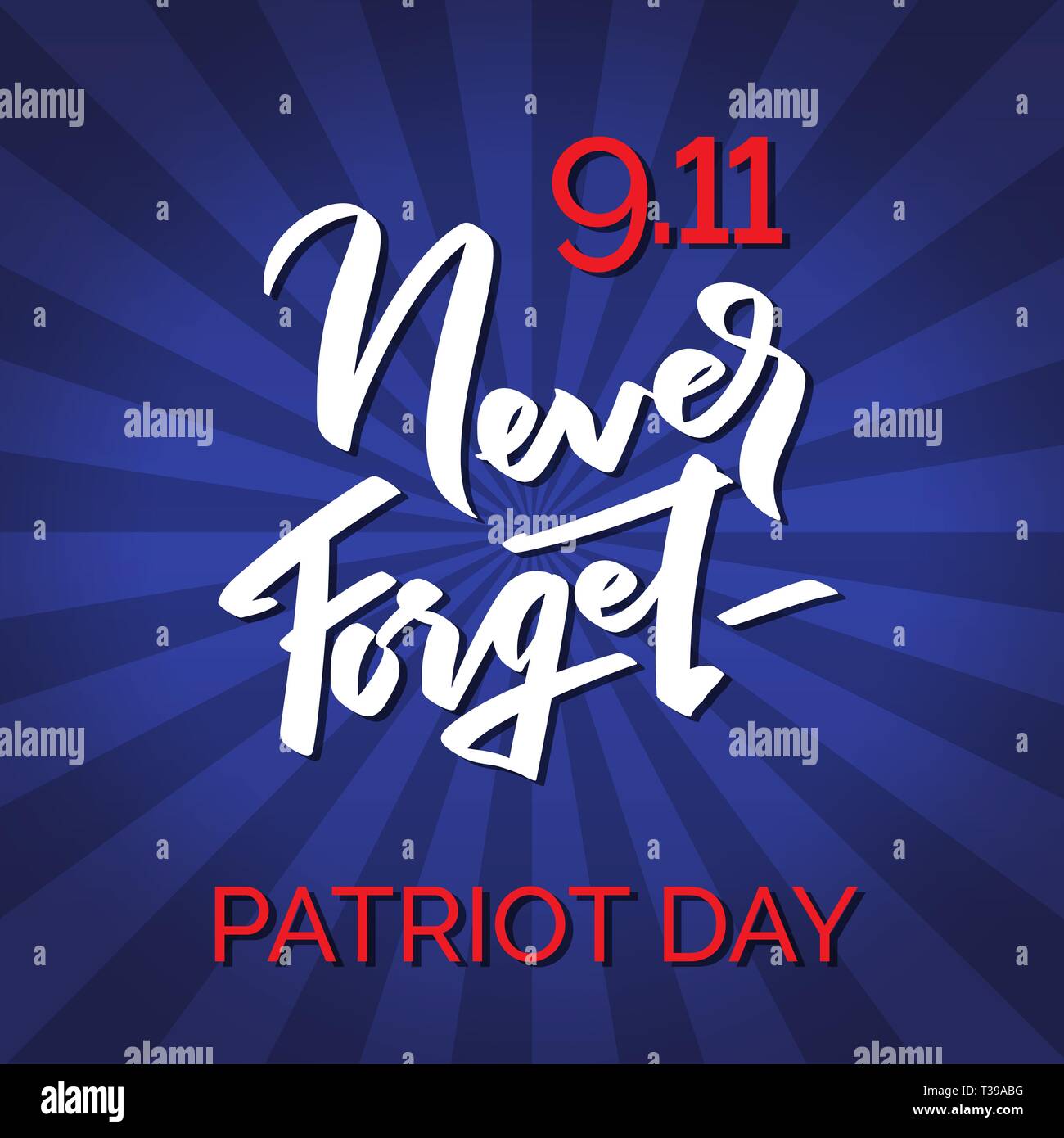 9/11 Patriot Tag Hintergrund mit Schriftzug. USA Patriot Tag retro Banner. September 11, 2001. Wir werden Sie nie vergessen. Vektor design Vorlage. Stock Vektor