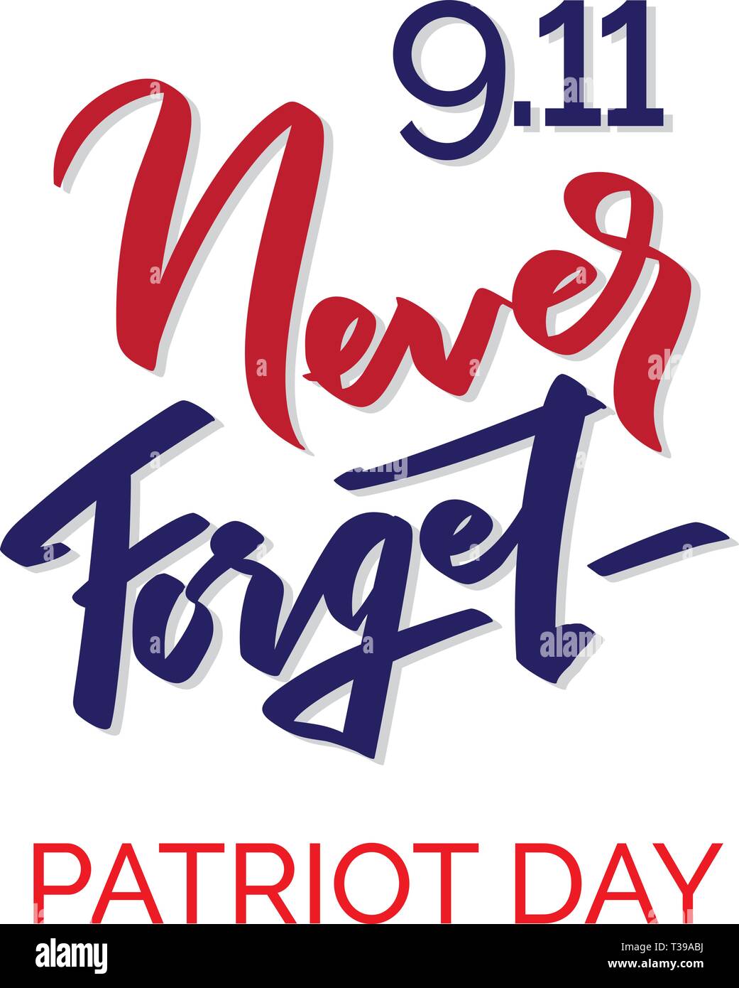 Patriot Tag typografischen Emblem. 9-11 Logo, werden wir nie vergessen. Vector Illustration. 11. September. Design für Postkarten, Flyer, Poster, Banner, T-Sh Stock Vektor