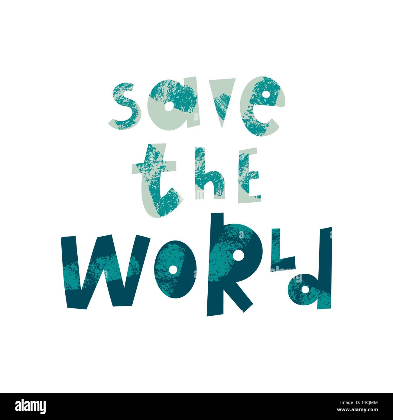 Die Welt Retten Cartoon Schriftzug Umweltschutz Okologie Motivierende Phrase Vektor Clipart Tag Der Erde Postkarte Design Element Eco Erhaltung Slogan Mit Grunge Textur Stock Vektorgrafik Alamy