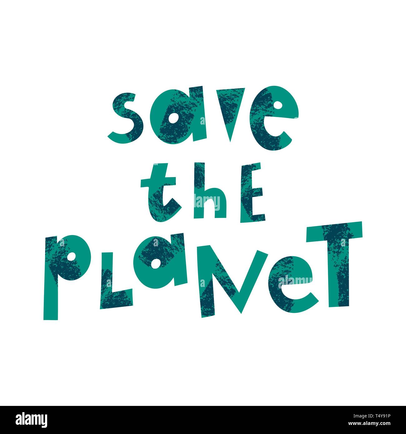 Speichern Sie Die Planeten Cartoon Schriftzug Umweltschutz Okologie Motivierende Phrase Vektor Clipart Tag Der Erde Postkarte Design Element Eco Erhaltung Slogan Mit Grunge Textur Stock Vektorgrafik Alamy