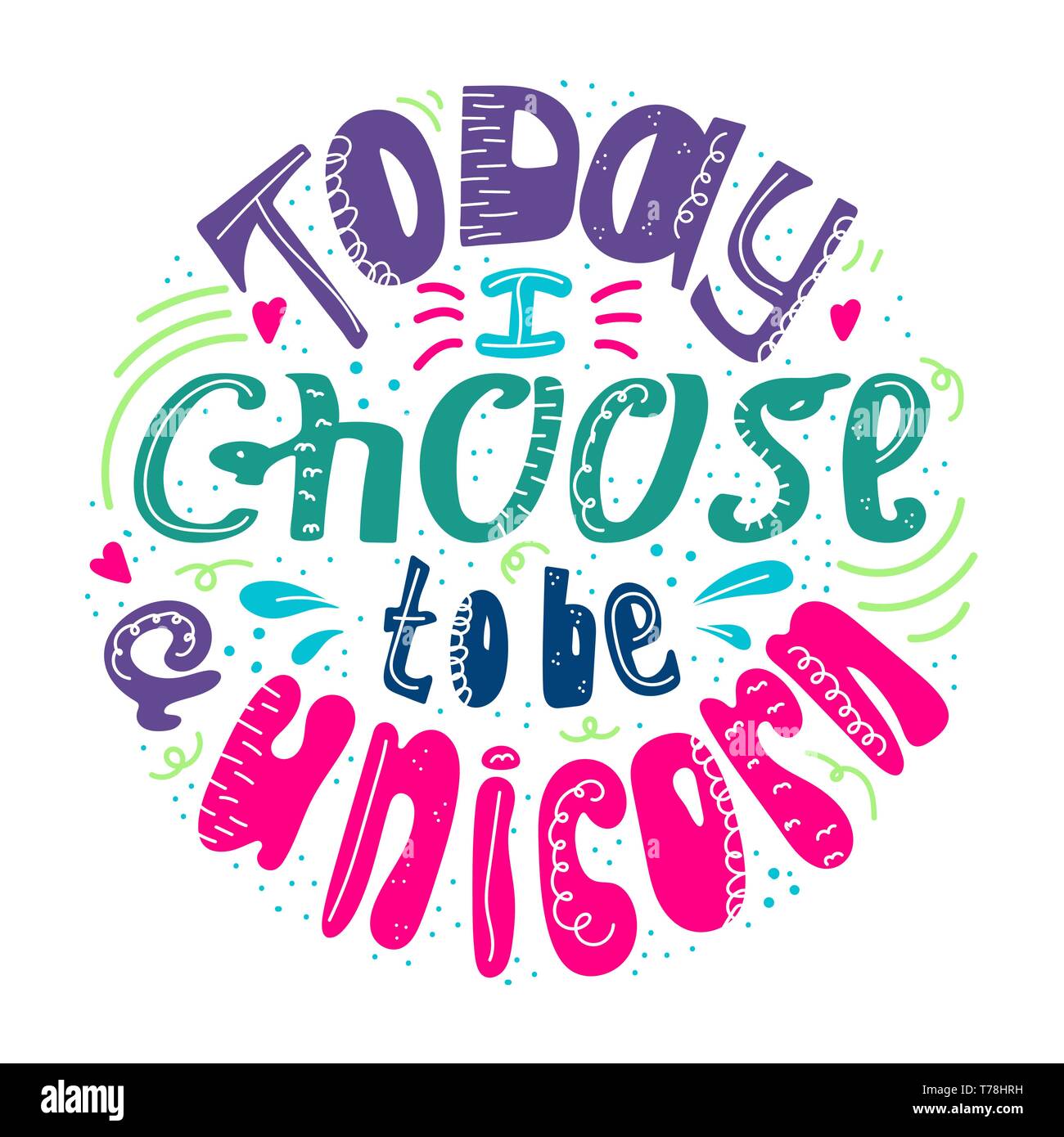 Vektor Prinzipdarstellung mit doodles. Heute wähle ich ein Einhorn. Phrase für Poster, T-Shirts und Wall Art. Stock Vektor