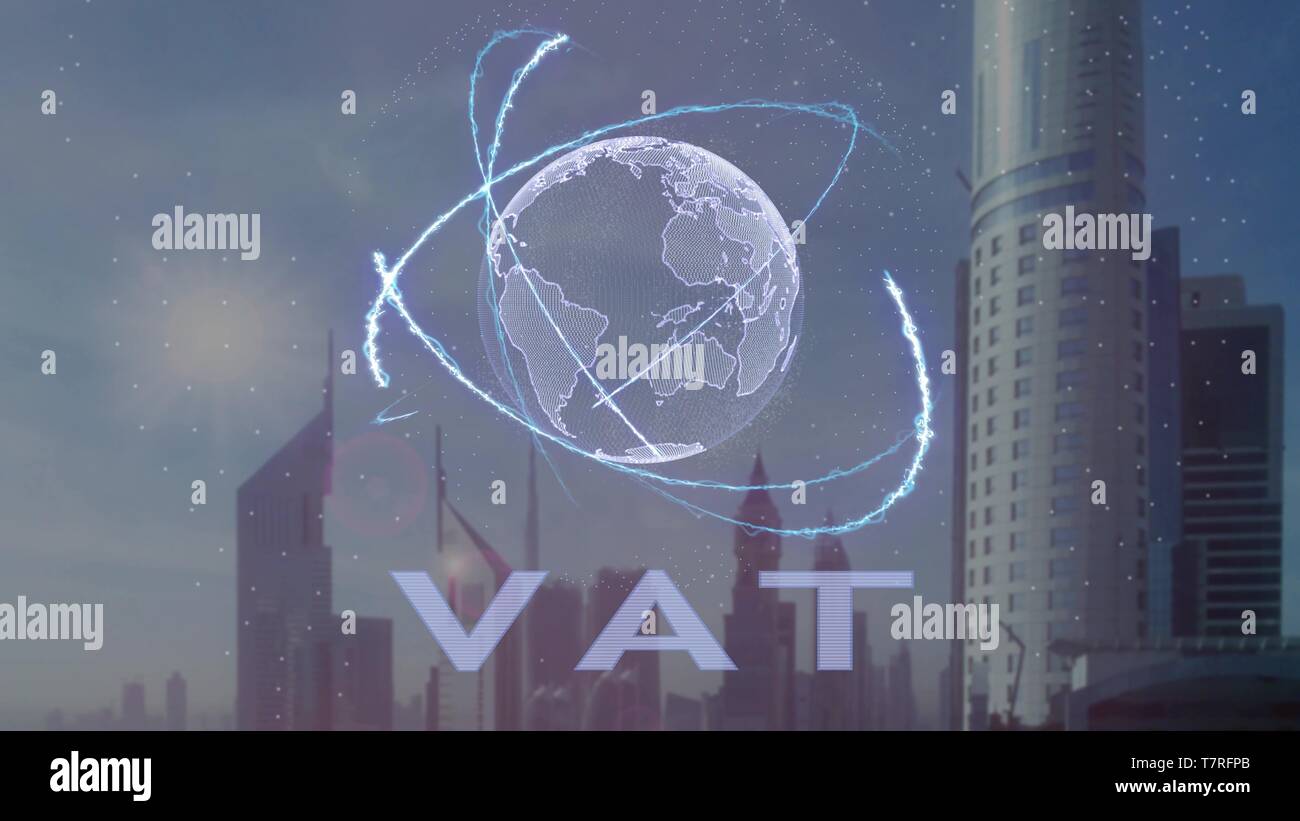 Mwst. Text mit 3-D-Hologramm des Planeten Erde vor dem Hintergrund der modernen Metropole Stockfoto