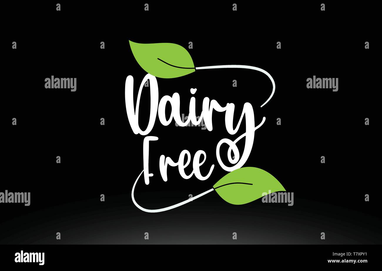 Dairy Free Word oder Text mit grünen Blättern auf schwarzem Hintergrund geeignet für Card Symbol oder Typografie Logo Design Stock Vektor