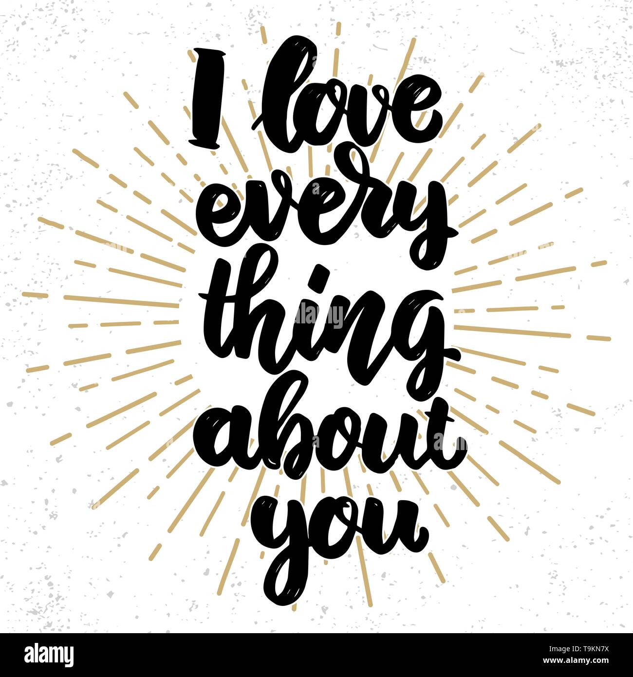 Ich liebe alles über Sie. Schriftzug Phrase auf grunge Hintergrund. Design Element für Poster, Banner, Karte. Vector Illustration Stock Vektor