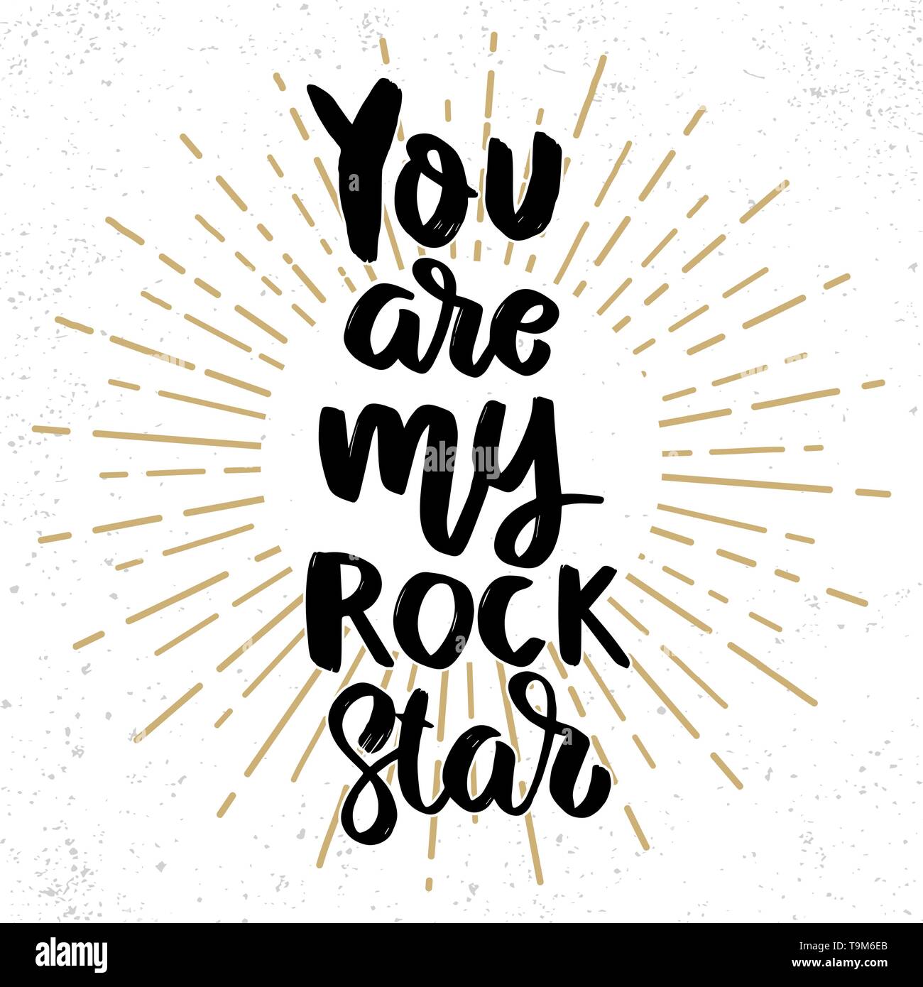 Sie sind mein Rock Star. Schriftzug Phrase auf grunge Hintergrund