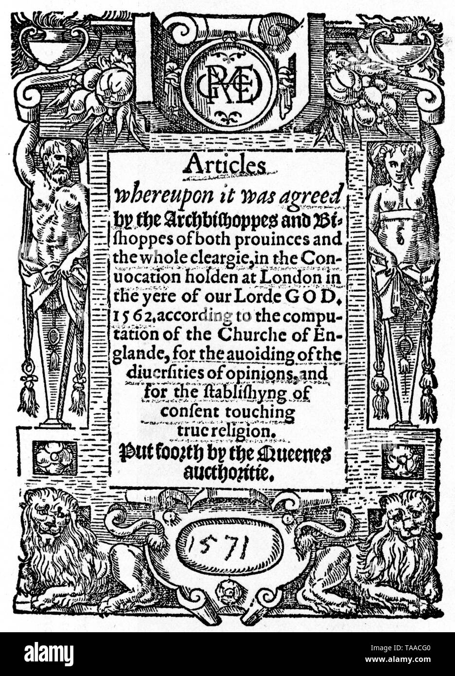 Titelseite des '30 neun Artikel, 1571. Die "Dreißig - neun Artikel der Religion', die Lehre der Kirche von England zu definieren, wie es Calvinistische Lehre und Römisch-katholische Praxis. Es war ein Ergebnis der Kontroversen, die die englische Reformation gestellt hatte. Stockfoto