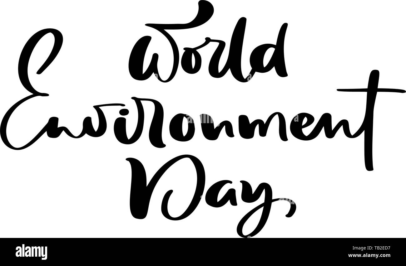 Welt Umwelt Tag Hand Beschriftung Text für Karten, Plakate etc. Vektor Kalligraphie Illustration auf weißem Hintergrund Stock Vektor