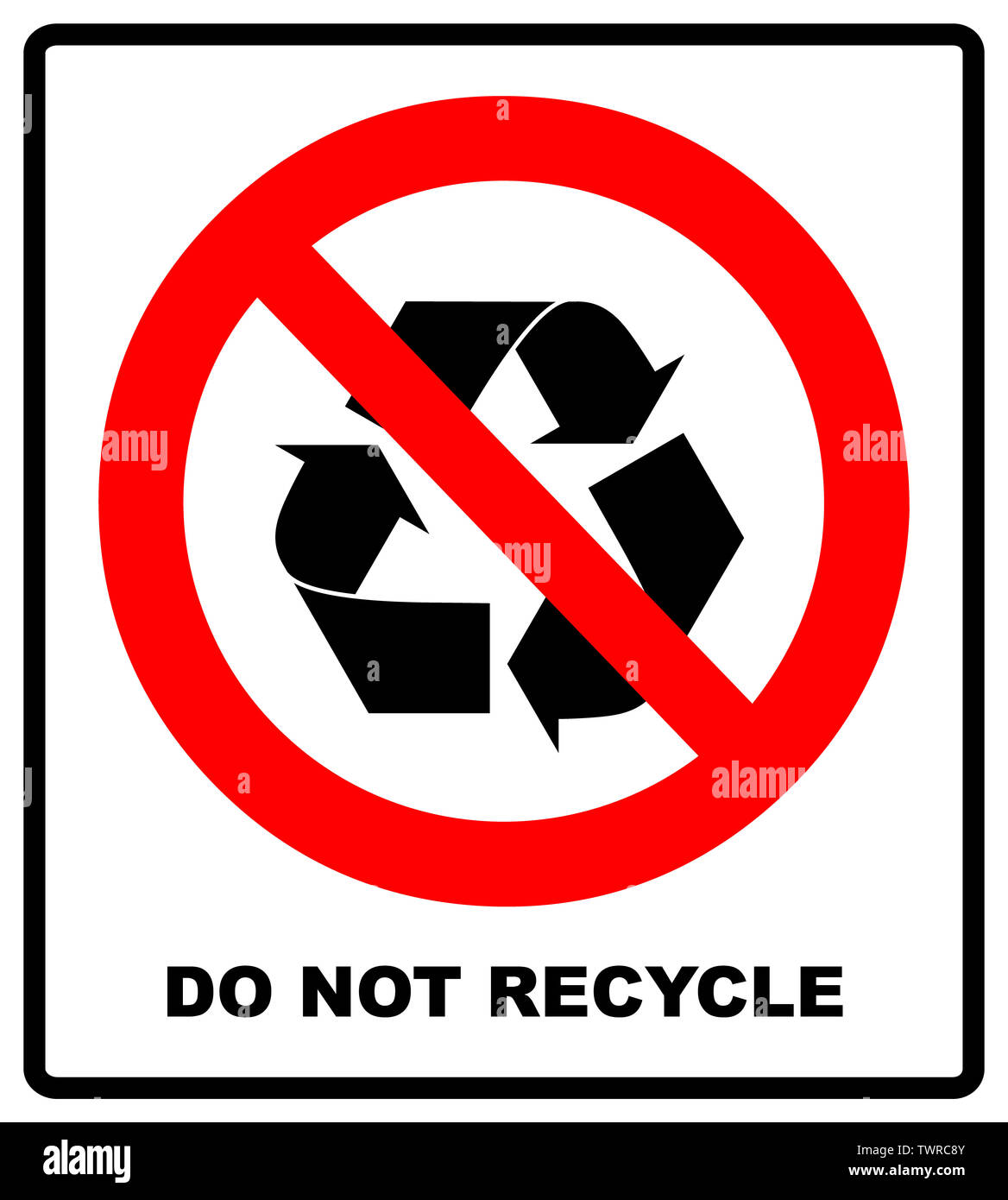Nicht bereiten Symbol, kein Recycling Label, Recyceln Verbotsschild, auf weißem Hintergrund Abbildung isoliert. Red verboten Symbol Kreis mit einfachen b Stockfoto