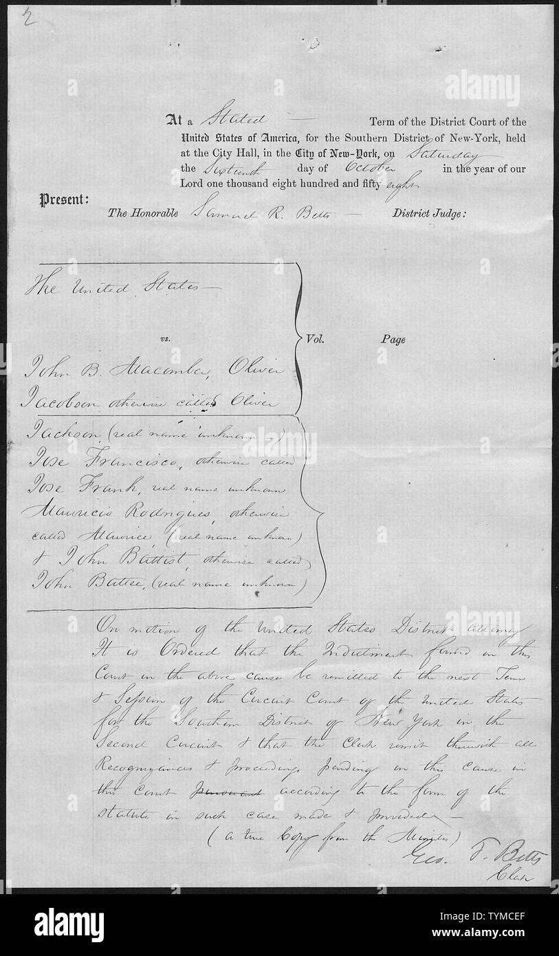 Die Vereinigten Staaten gegen John B. Macomber, Oliver Jacobson sonst Oliver Jackson, (real Name unbekannt) Jose Francisco sonst Jose Frank (real Name unbekannt), Mauricio Rodrigues anders benannte Maurice (real Name unbekannt) & John Battist anders benannte John Batteo (real Name unbekannt): Kopie von der Grand Jury Minuten.; Umfang und Inhalt: Der Fall, in dem das Dokument abgelegt ist, der ist Sklave Handel Strafverfahren, an denen John B. Macomber, Oliver Jacobson sonst Oliver Jackson, (real Name unbekannt) Jose Francisco sonst Jose Frank (real Name unbekannt), Mauricio Stange Stockfoto