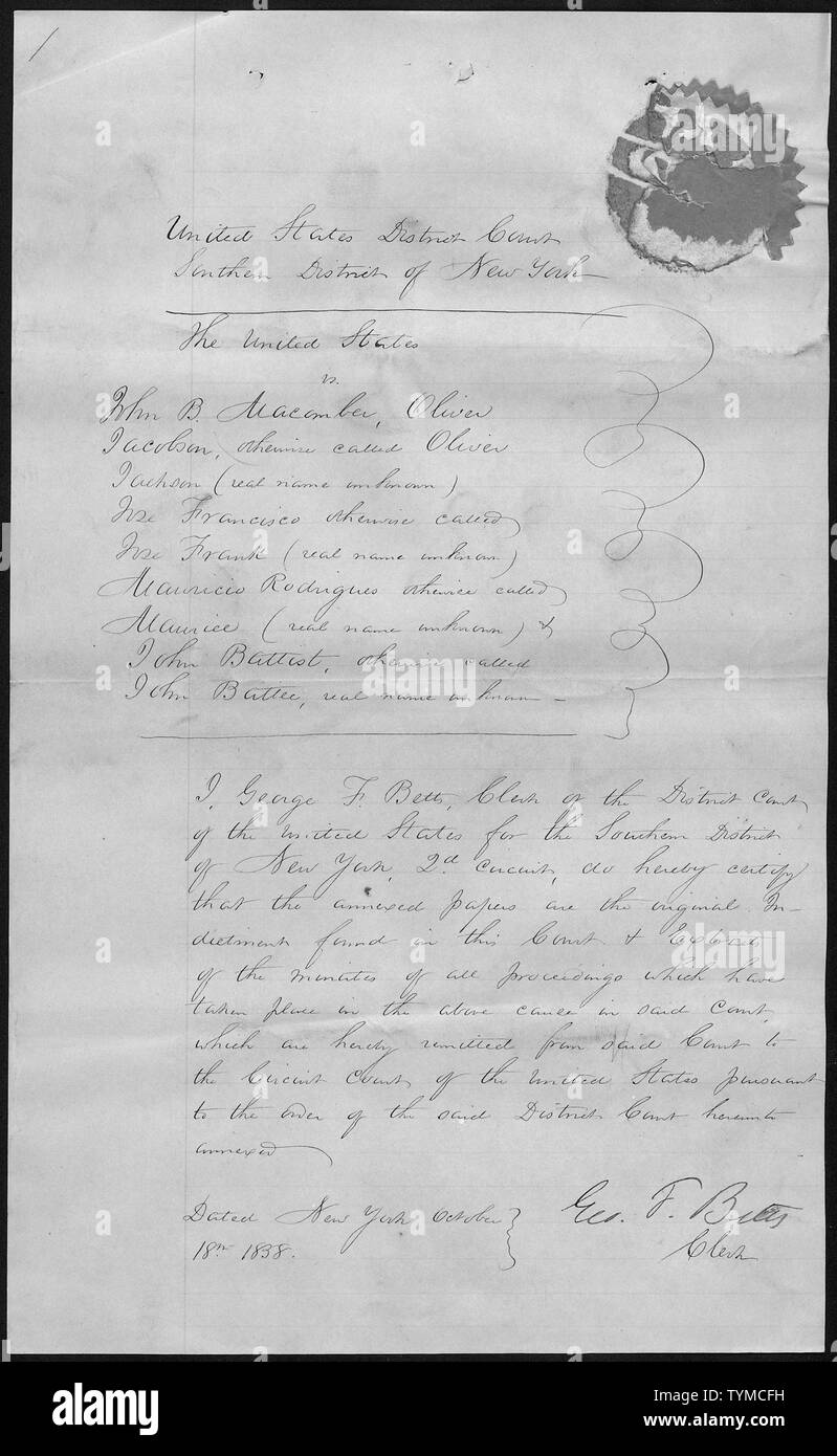 Die Vereinigten Staaten gegen John B. Macomber, Oliver Jacobson sonst Oliver Jackson, (real Name unbekannt) Jose Francisco sonst Jose Frank (real Name unbekannt), Mauricio Rodrigues anders benannte Maurice (real Name unbekannt) & John Battist anders benannte John Batteo (real Name unbekannt): die Sekretärin Zertifizierung; Umfang und Inhalt: Der Fall, in dem das Dokument abgelegt ist, der ist Sklave Handel Strafverfahren, an denen John B. Macomber, Oliver Jacobson sonst Oliver Jackson, (real Name unbekannt) Jose Francisco sonst Jose Frank (real Name unbekannt), Mauricio Rodrigues o Stockfoto