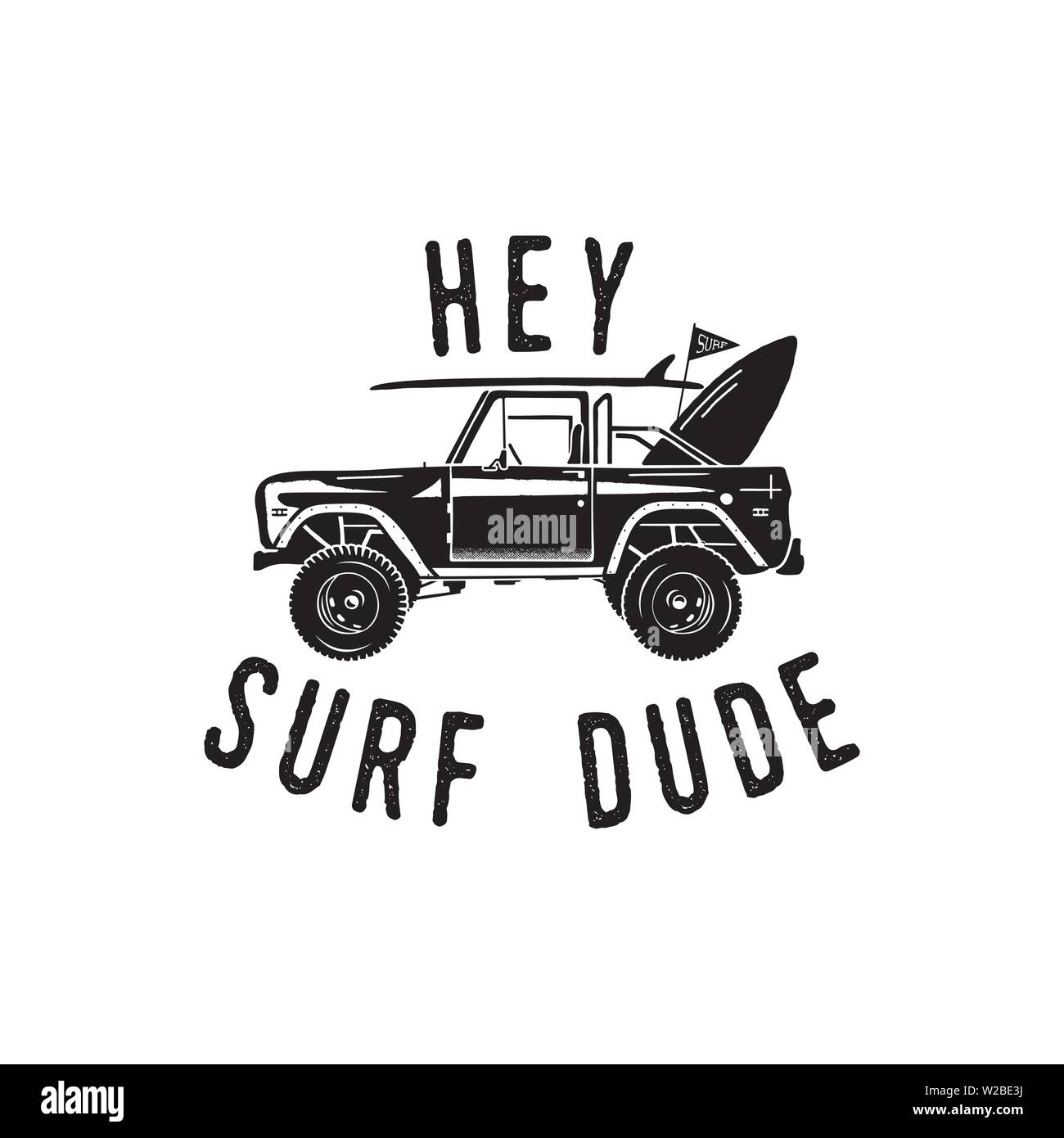 Vintage surf Logo Print Design für t-shirt und andere verwendet. Hey Surf Dude Typografie zitat Kalligraphie und Surfen auto-Symbol. Ungewöhnliche Hand gezeichnet Sommer Stock Vektor