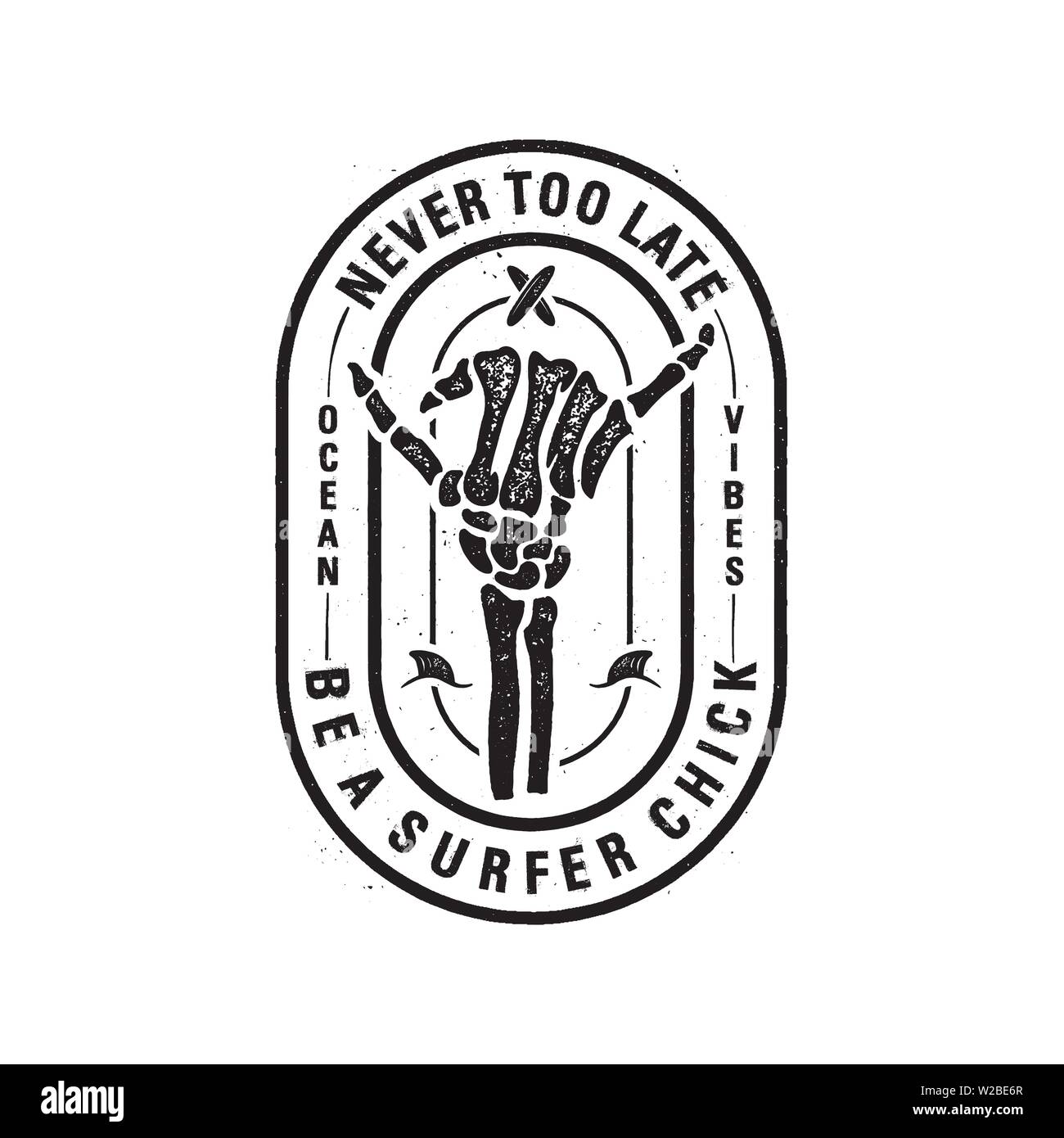 Vintage surf Logo Print Design mit Skelett Knochen Hand für t-shirt. Nie zu spät ein Surfer Küken Typografie zitat Kalligraphie. Ungewöhnliche Hand gezeichnet Stock Vektor